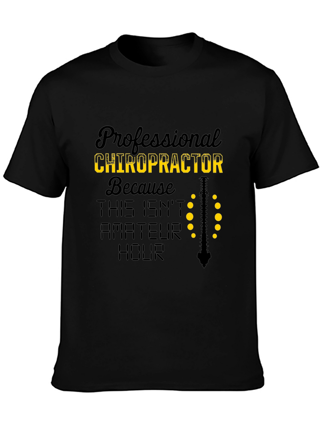 Chiropractor T-Shirt - Professional Spine Design