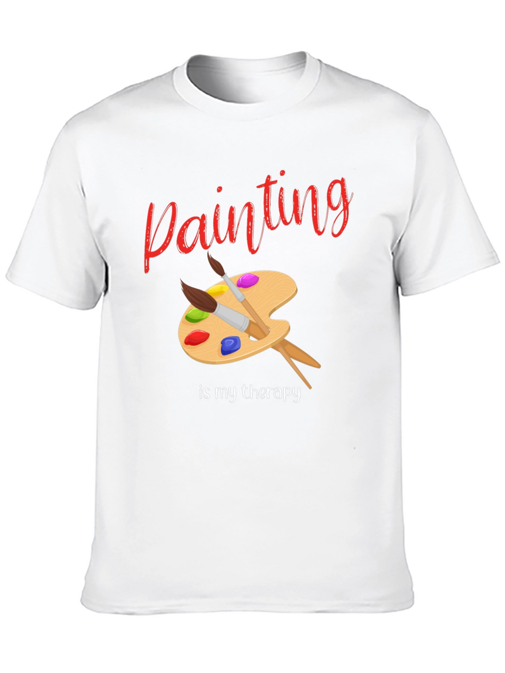 Painting Is My Therapy T-Shirt - Artist Palette Design