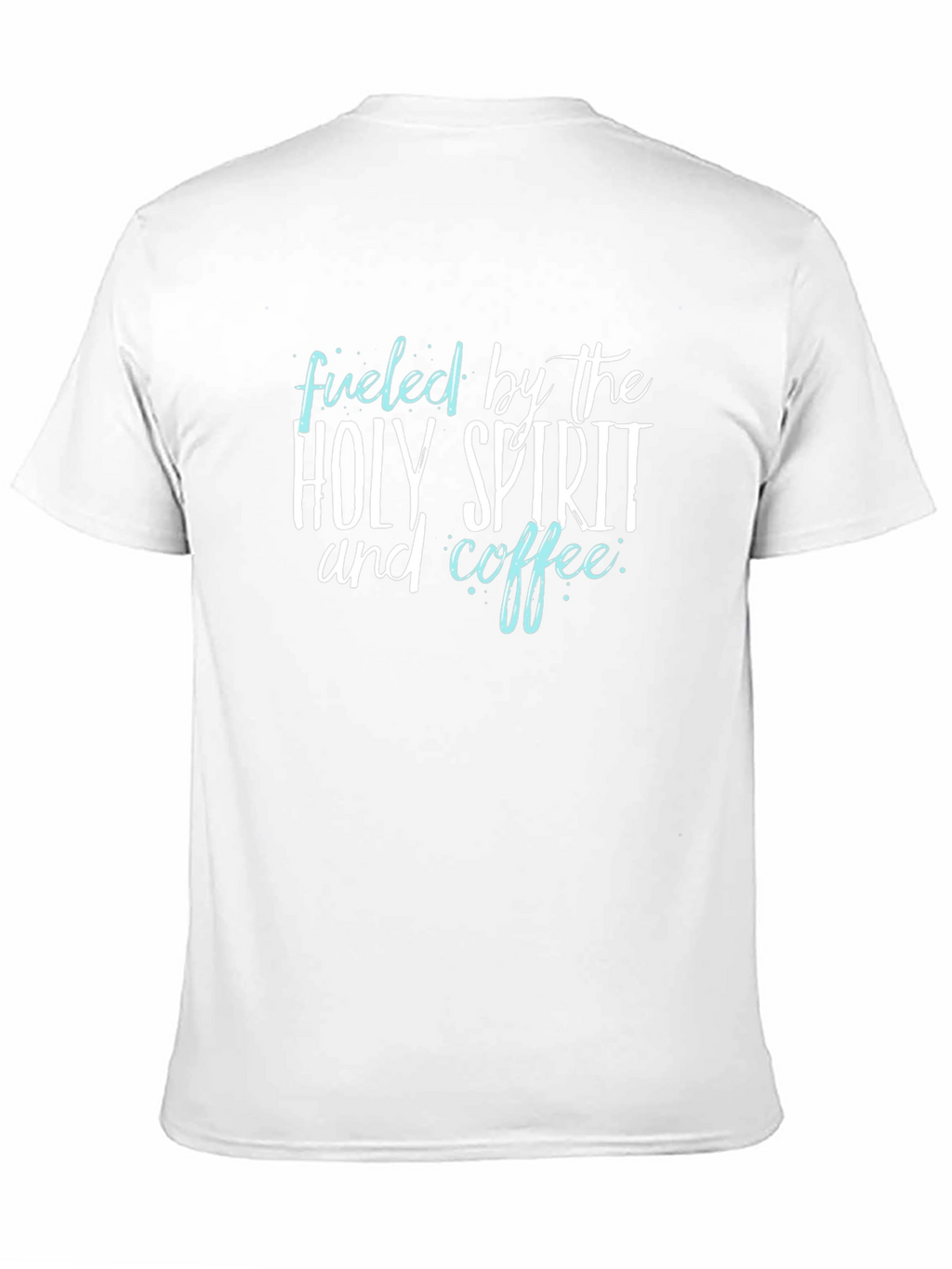 Fueled by Holy Spirit & Coffee Graphic Tee