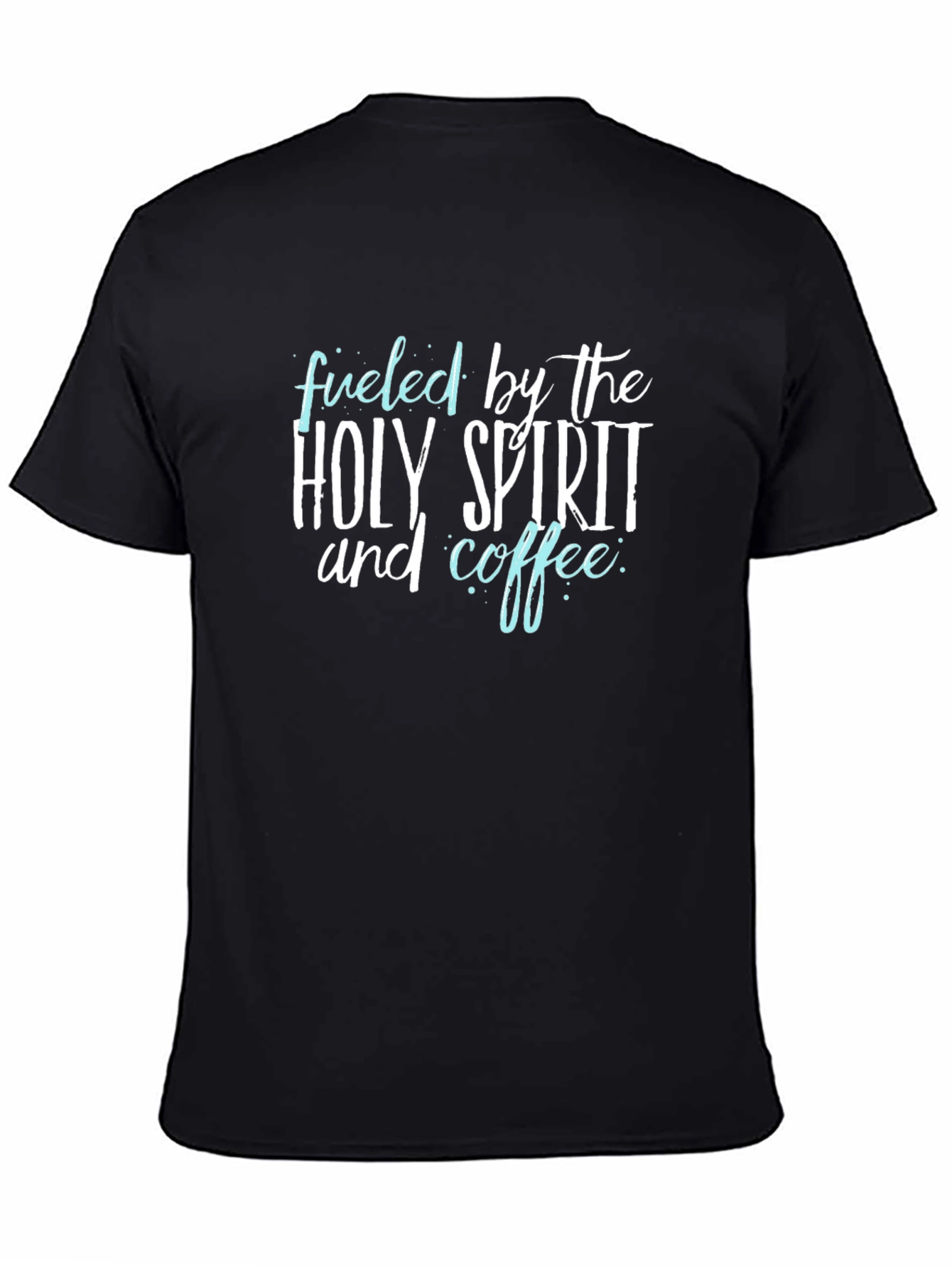 Fueled by Holy Spirit & Coffee Graphic Tee