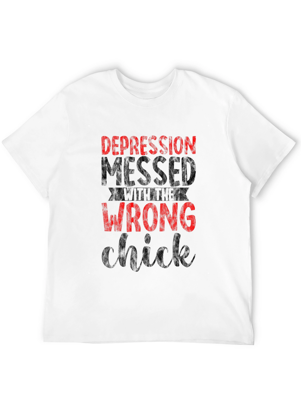 Depression Messed with the Wrong Chick Graphic T-Shirt
