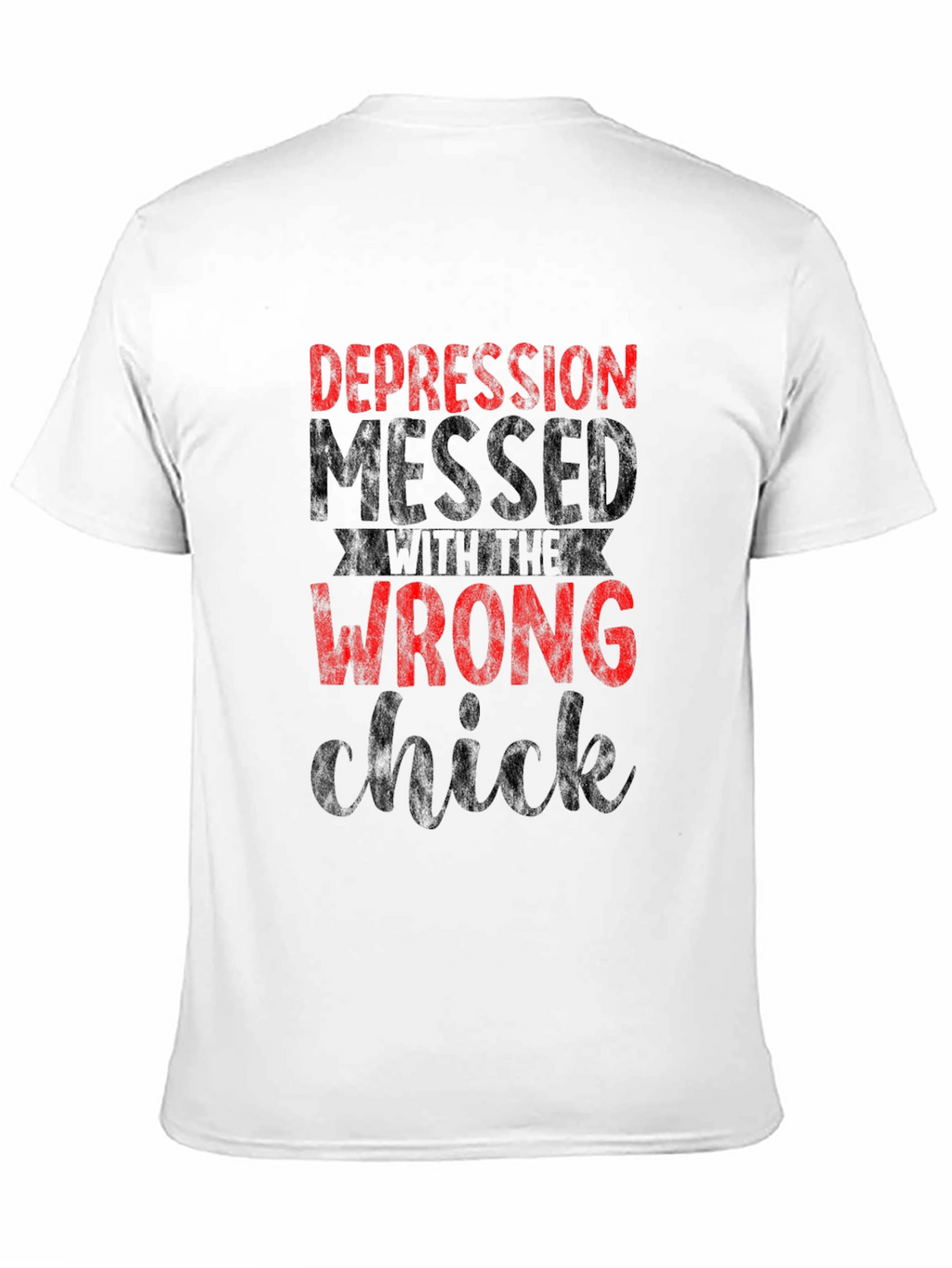 Depression Messed with the Wrong Chick Graphic T-Shirt