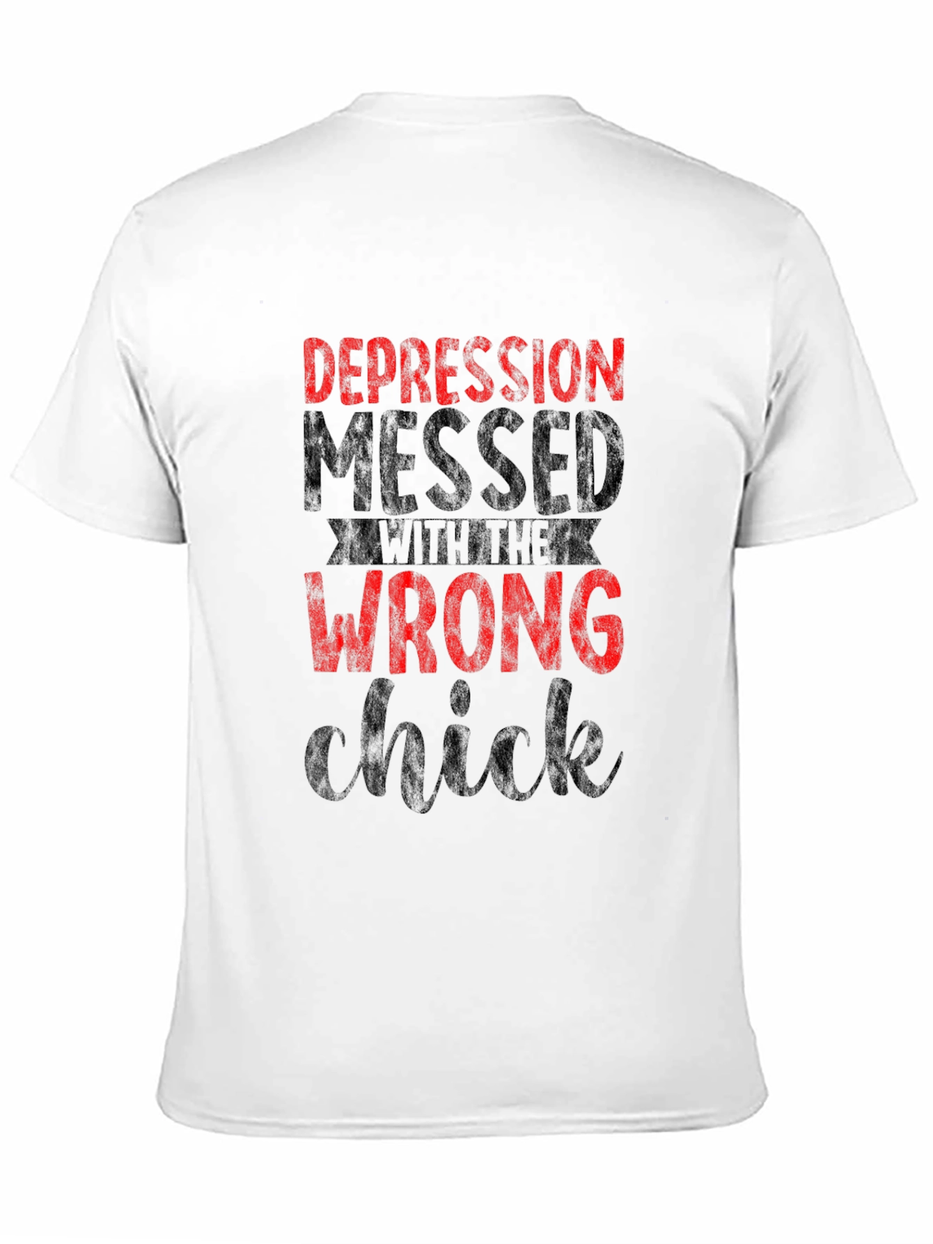 Depression Messed with the Wrong Chick Graphic T-Shirt