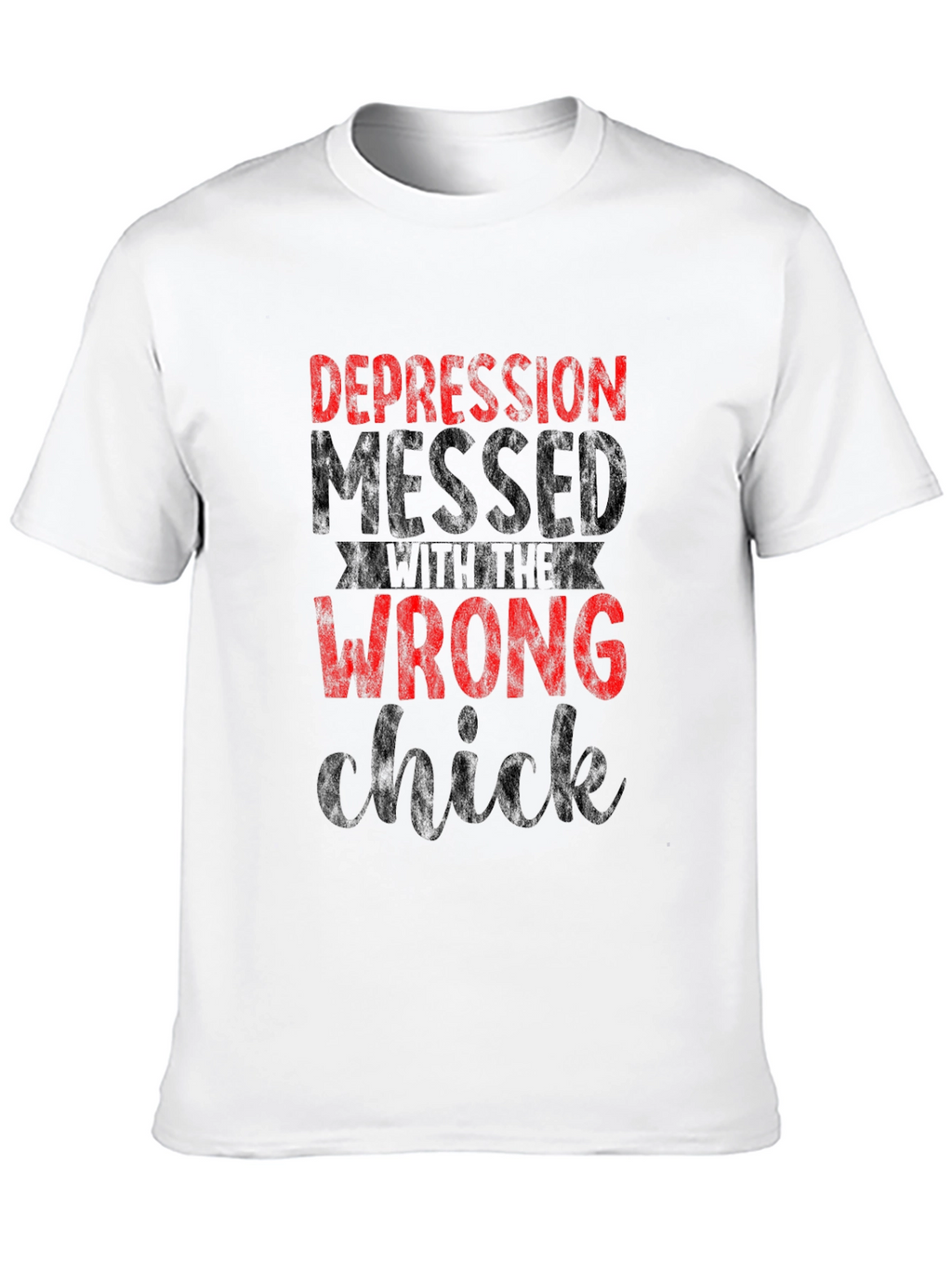 Depression Messed with the Wrong Chick Graphic T-Shirt