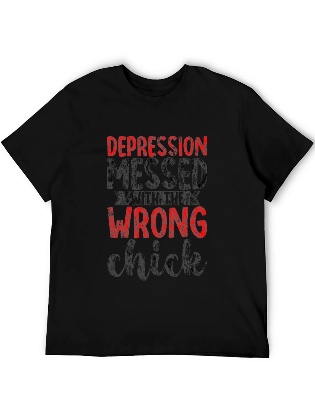 Depression Messed with the Wrong Chick Graphic T-Shirt
