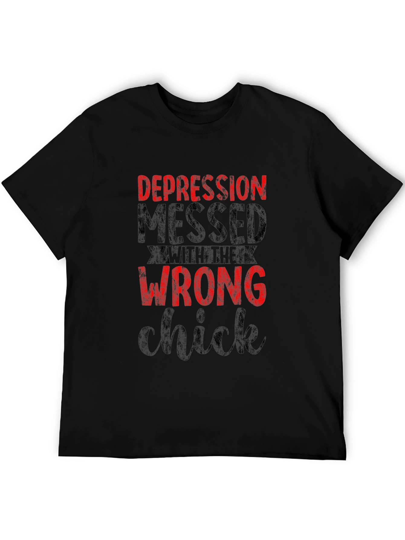 Depression Messed with the Wrong Chick Graphic T-Shirt
