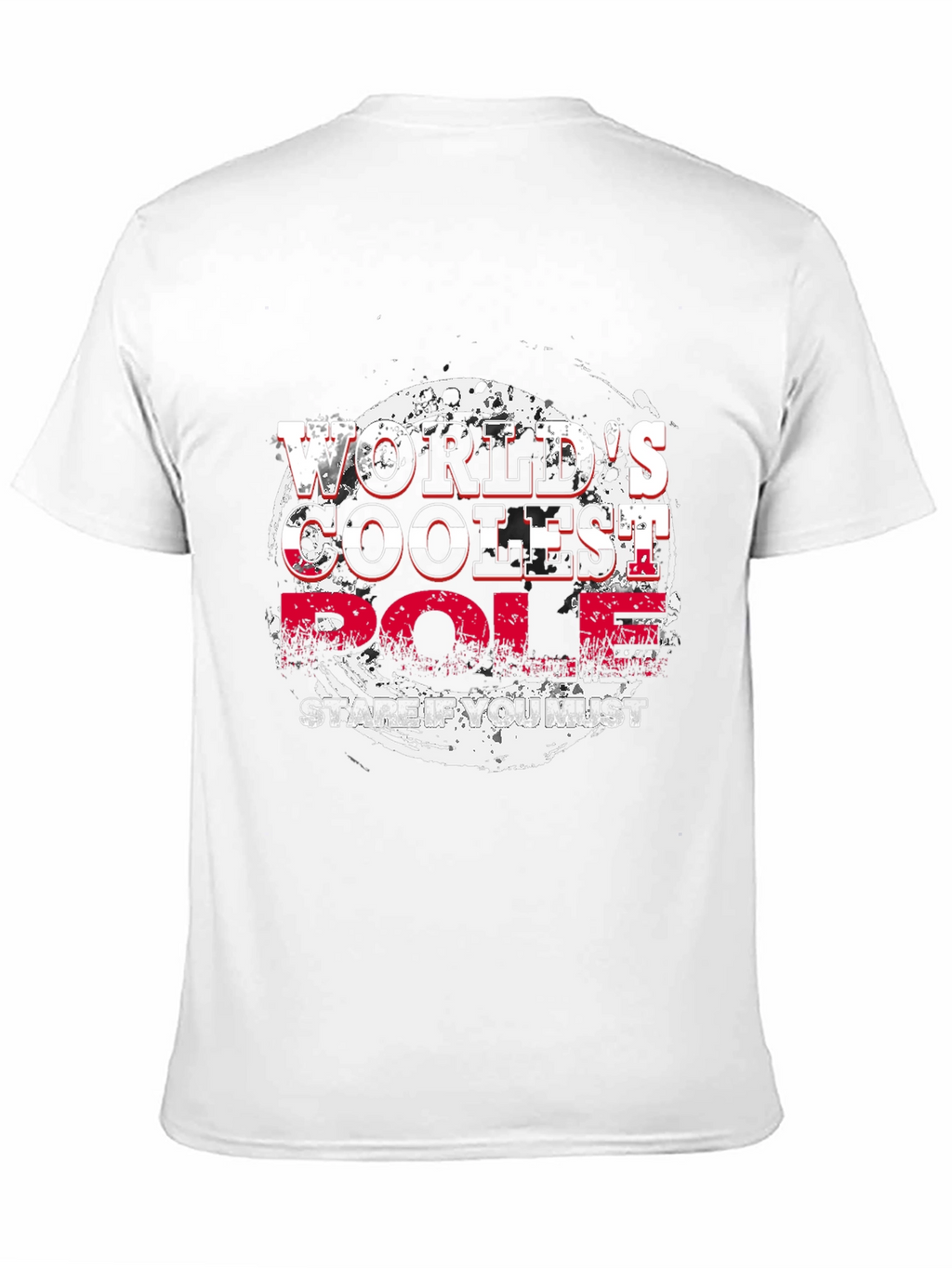 Worlds Coolest Pole Stare If You Must T-Shirt
