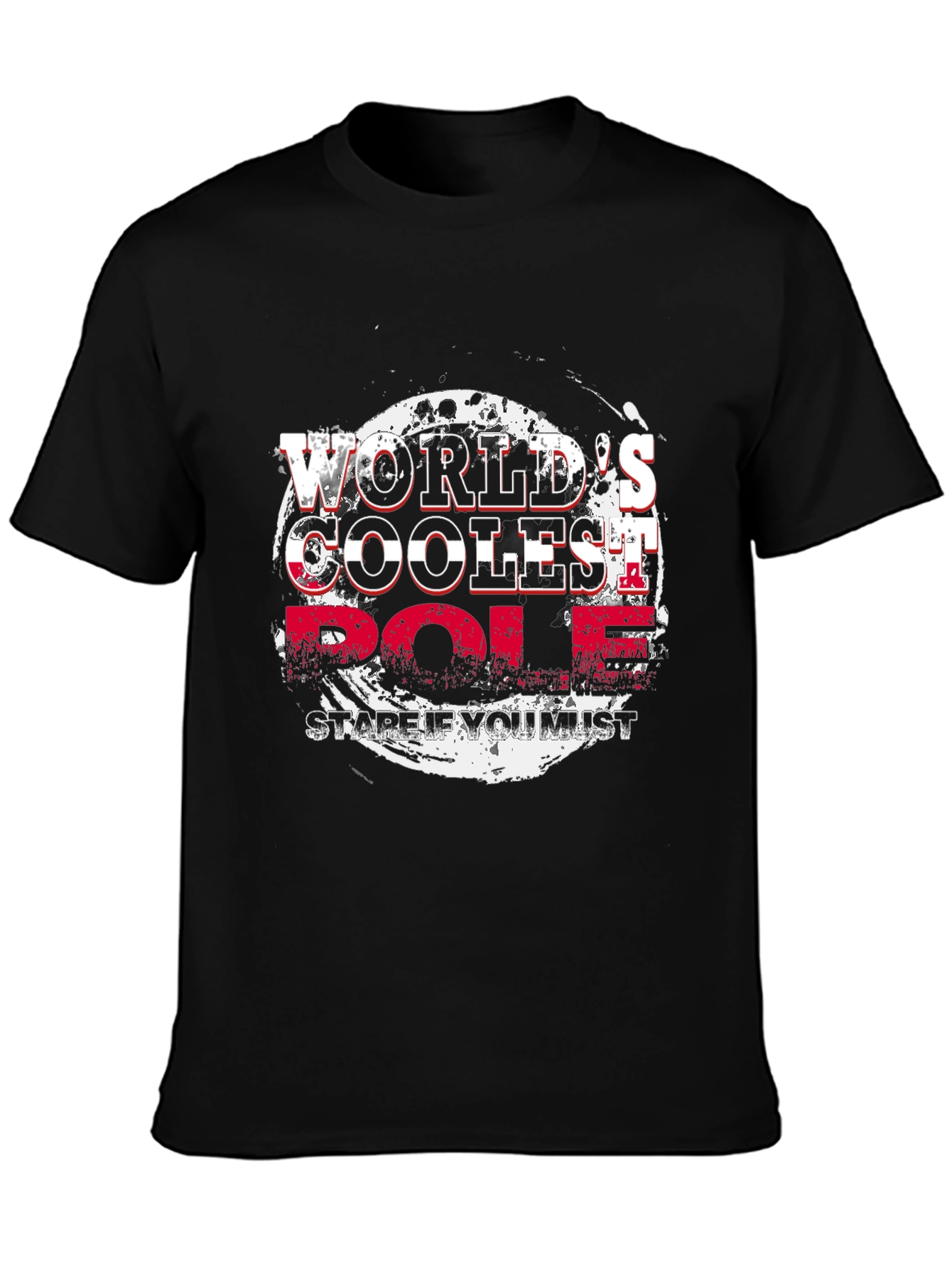 Worlds Coolest Pole Stare If You Must T-Shirt