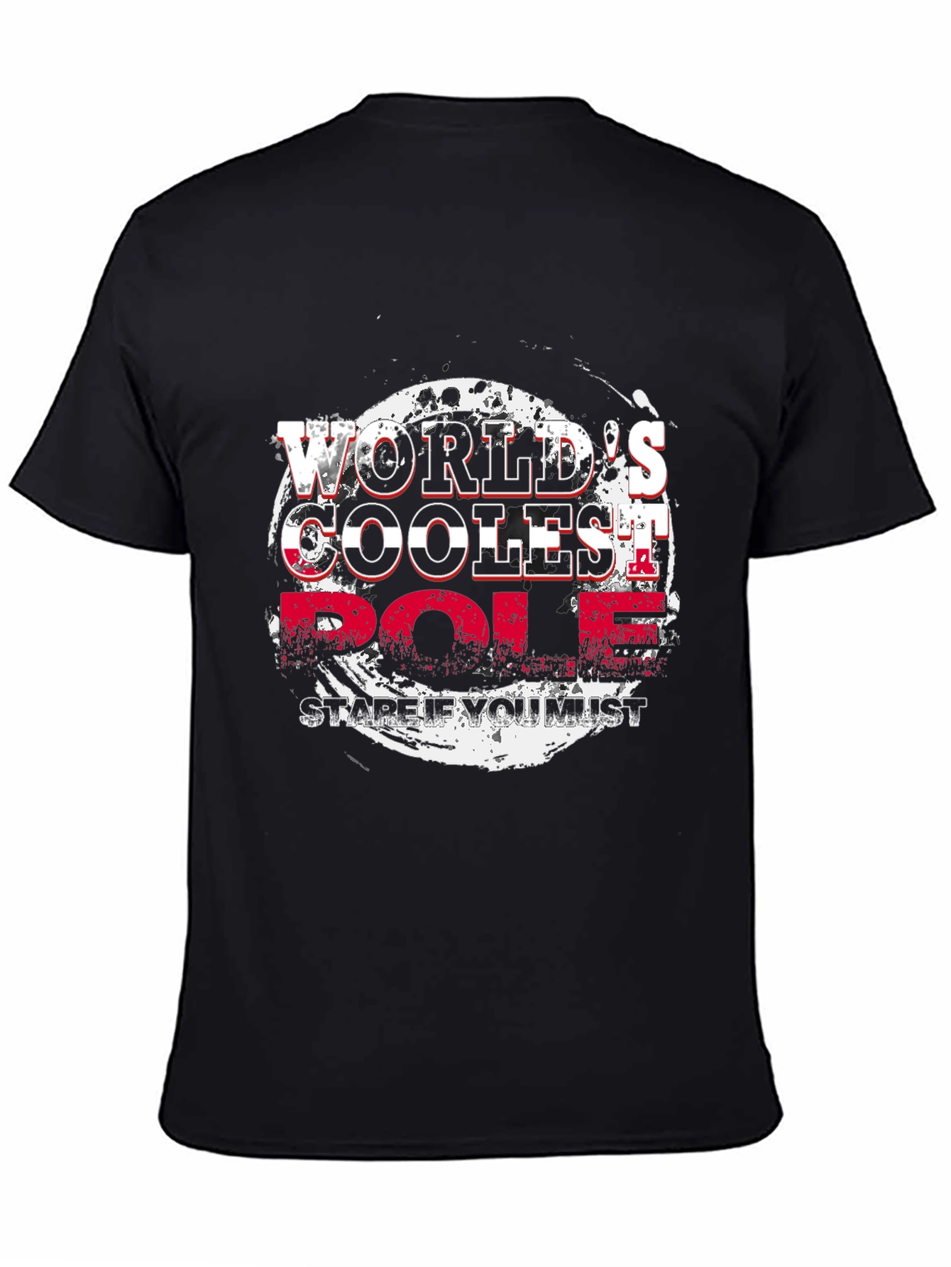 Worlds Coolest Pole Stare If You Must T-Shirt
