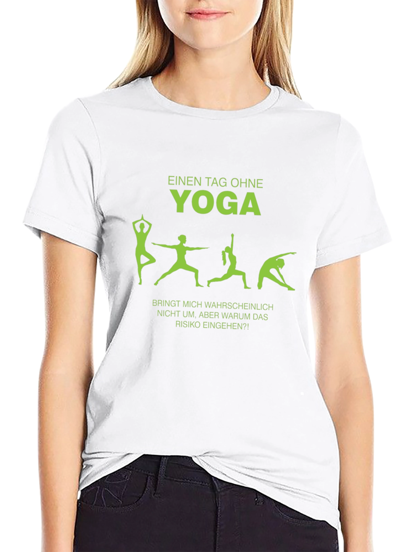 Yoga T-Shirt - Einen Tag ohne Yoga