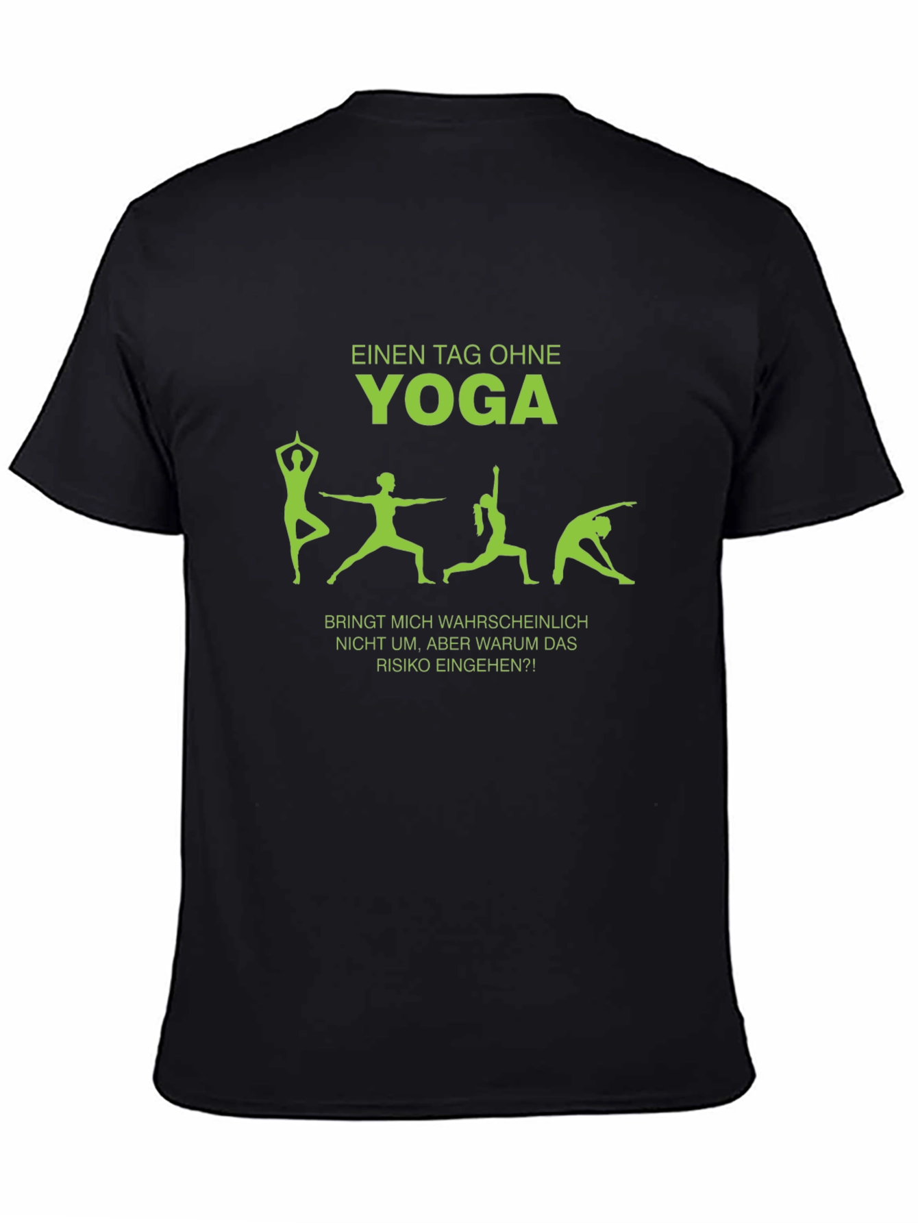 Yoga T-Shirt - Einen Tag ohne Yoga