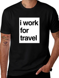 I Work for Travel Black Graphic T-Shirt