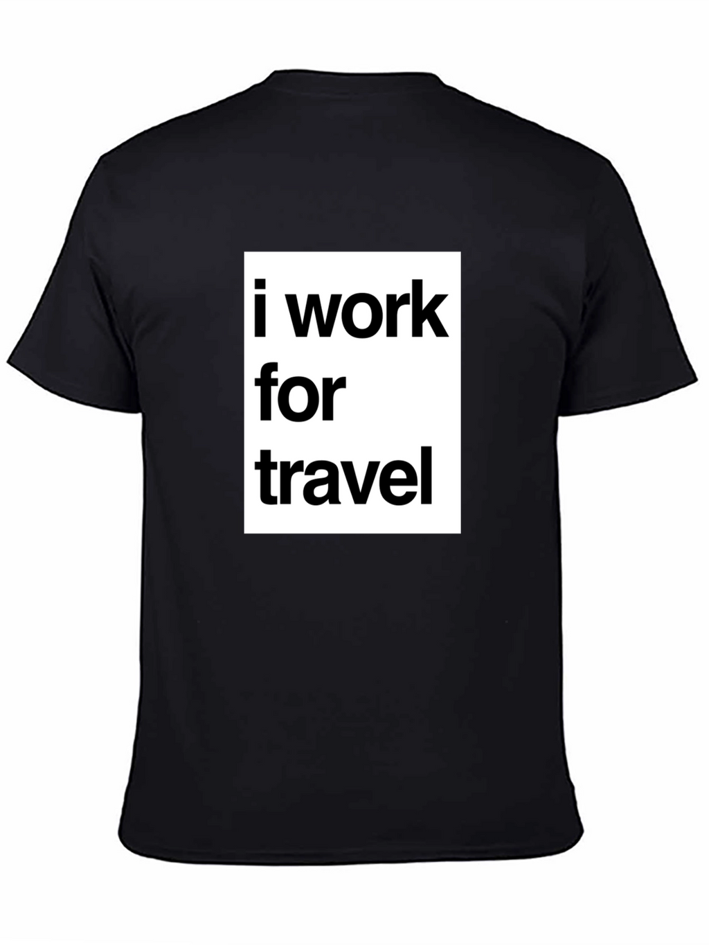 I Work for Travel Black Graphic T-Shirt