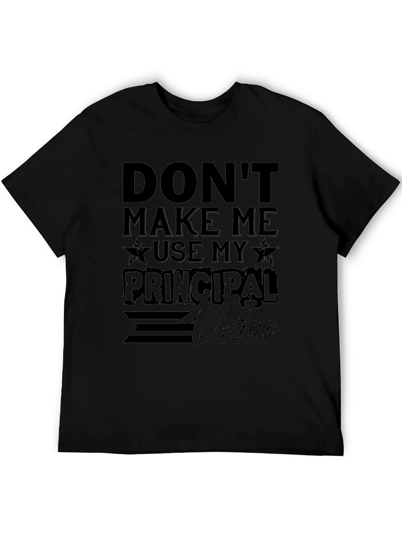 Principal Voice T-Shirt - Funny Teacher Apparel