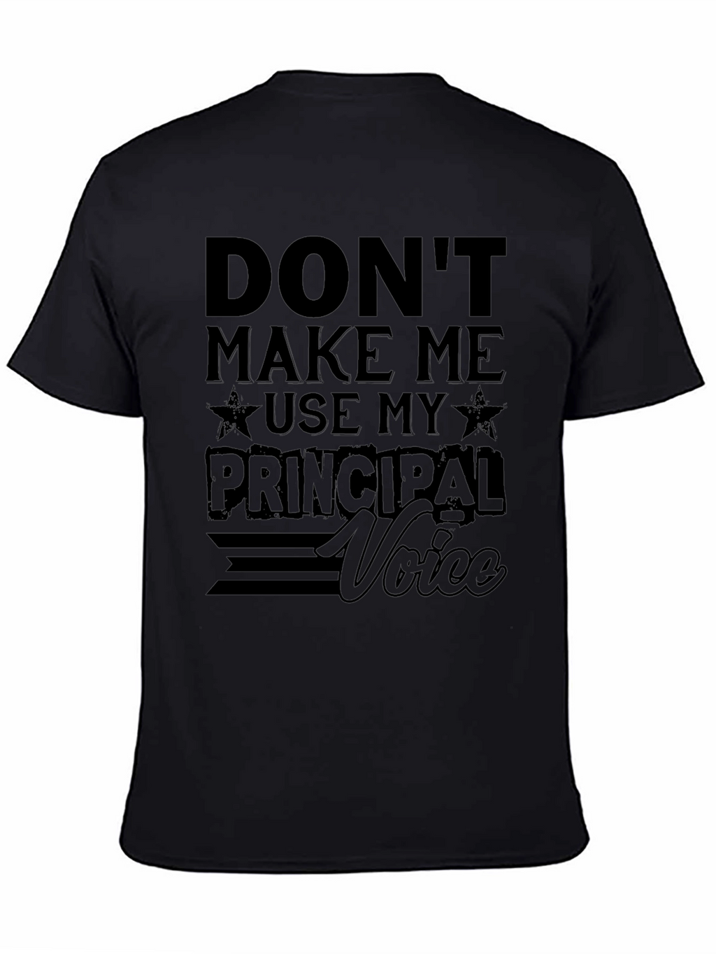 Principal Voice T-Shirt - Funny Teacher Apparel