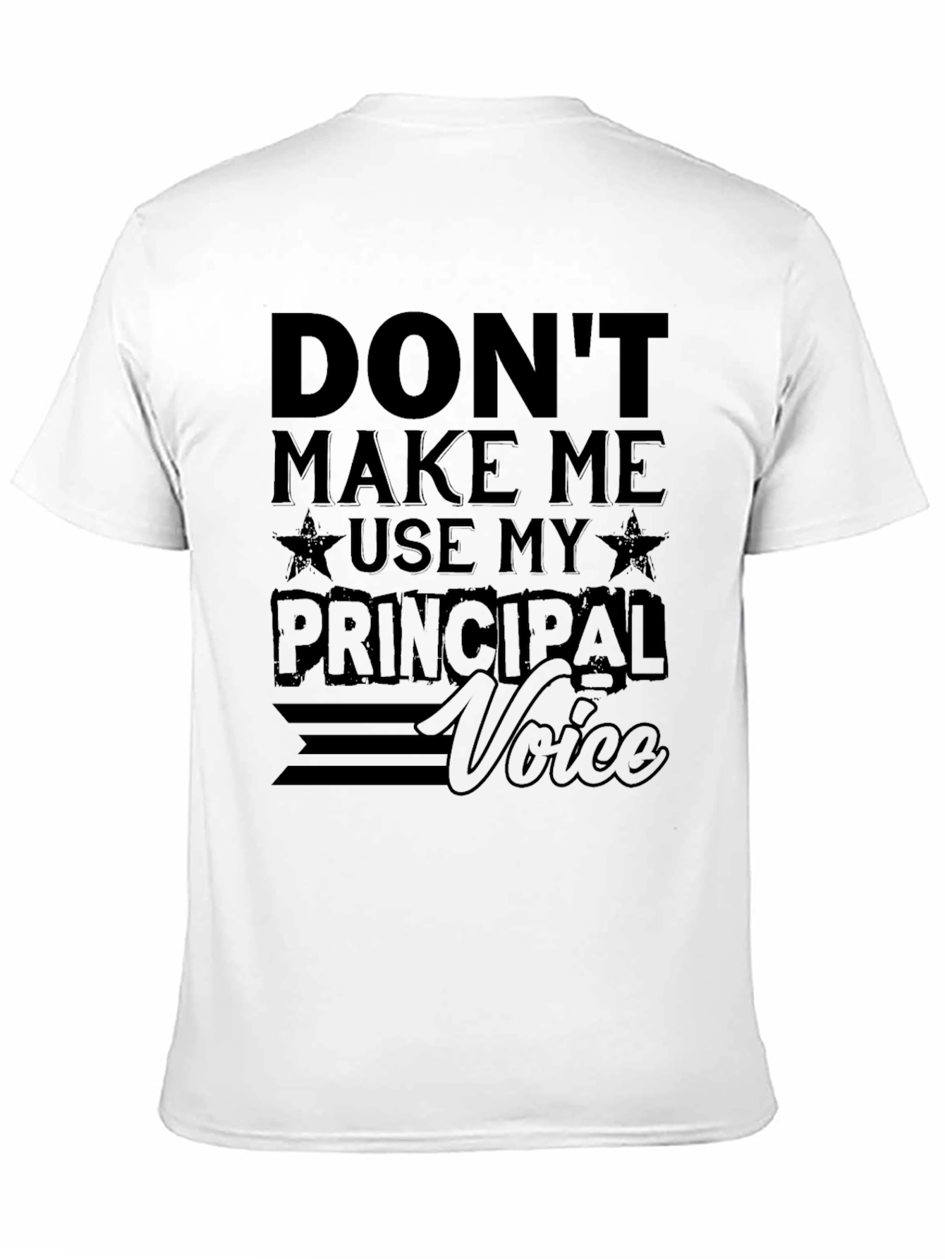 Principal Voice T-Shirt - Funny Teacher Apparel