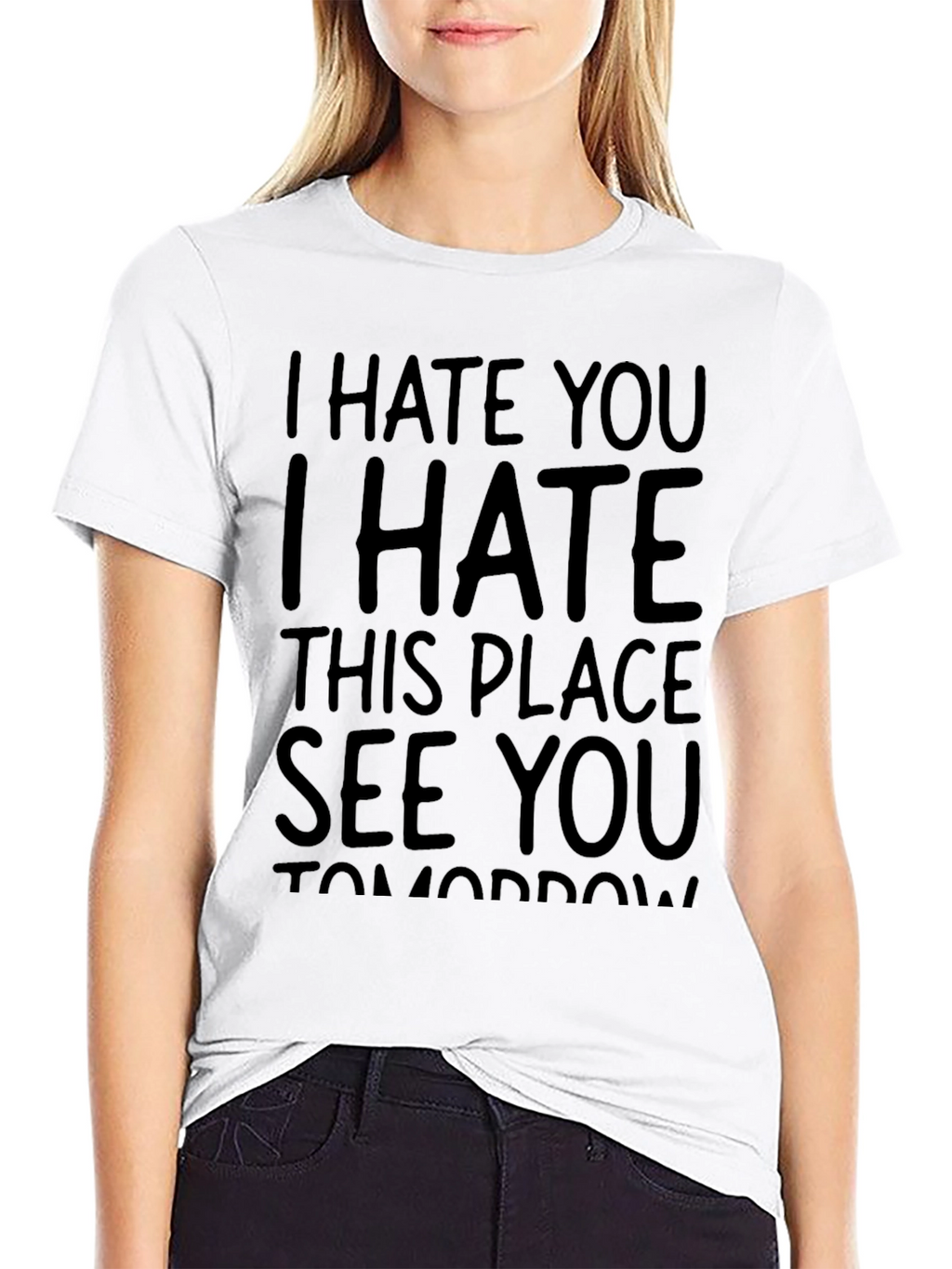 I Hate You See You Tomorrow Black T-Shirt