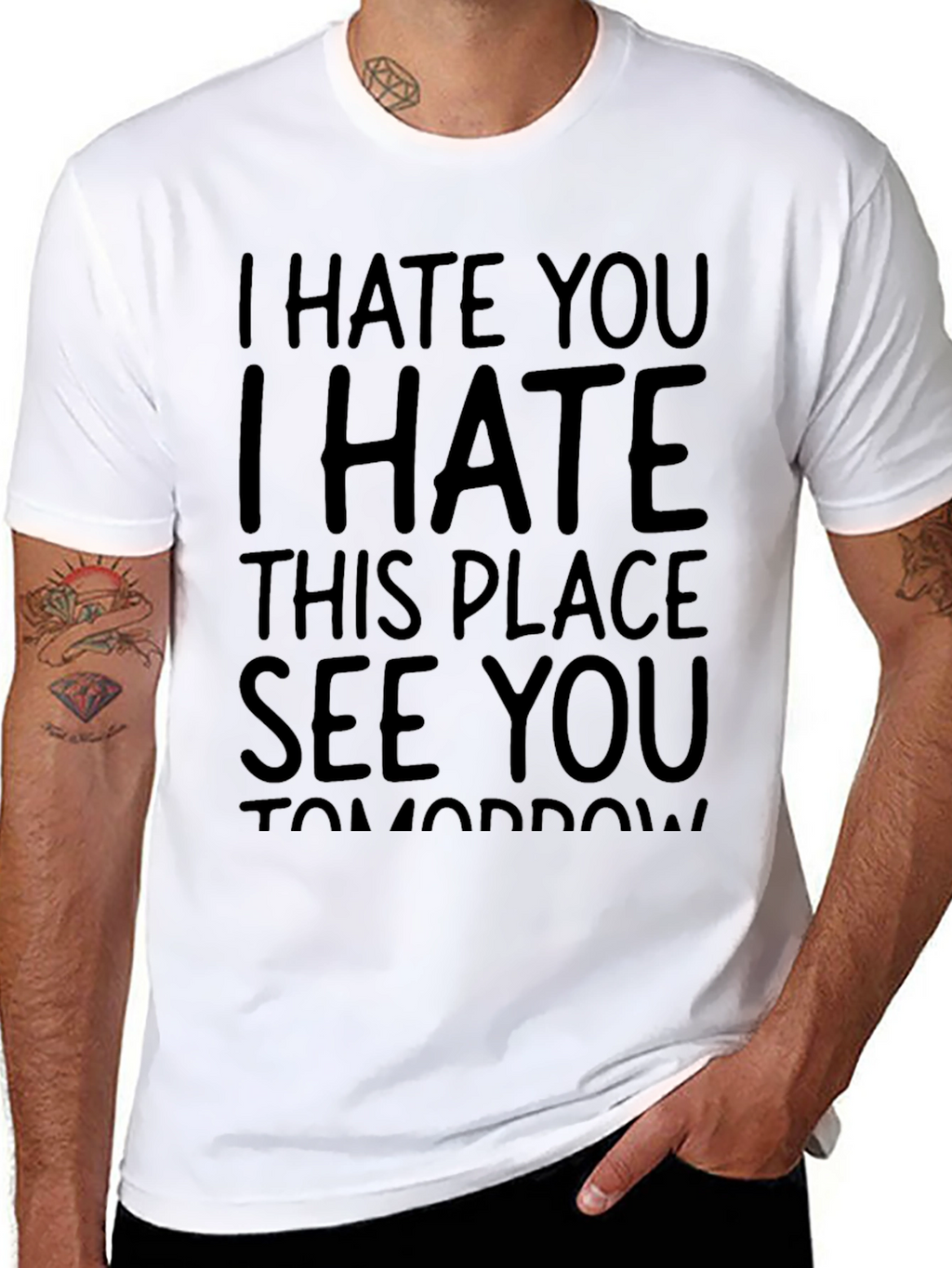 I Hate You See You Tomorrow Black T-Shirt
