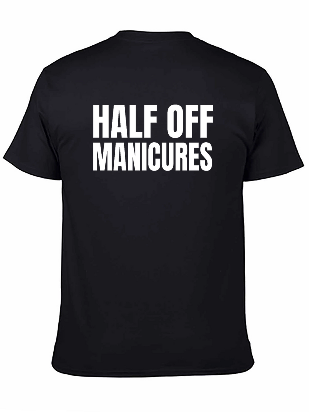 Half Off Manicures Graphic T-Shirt
