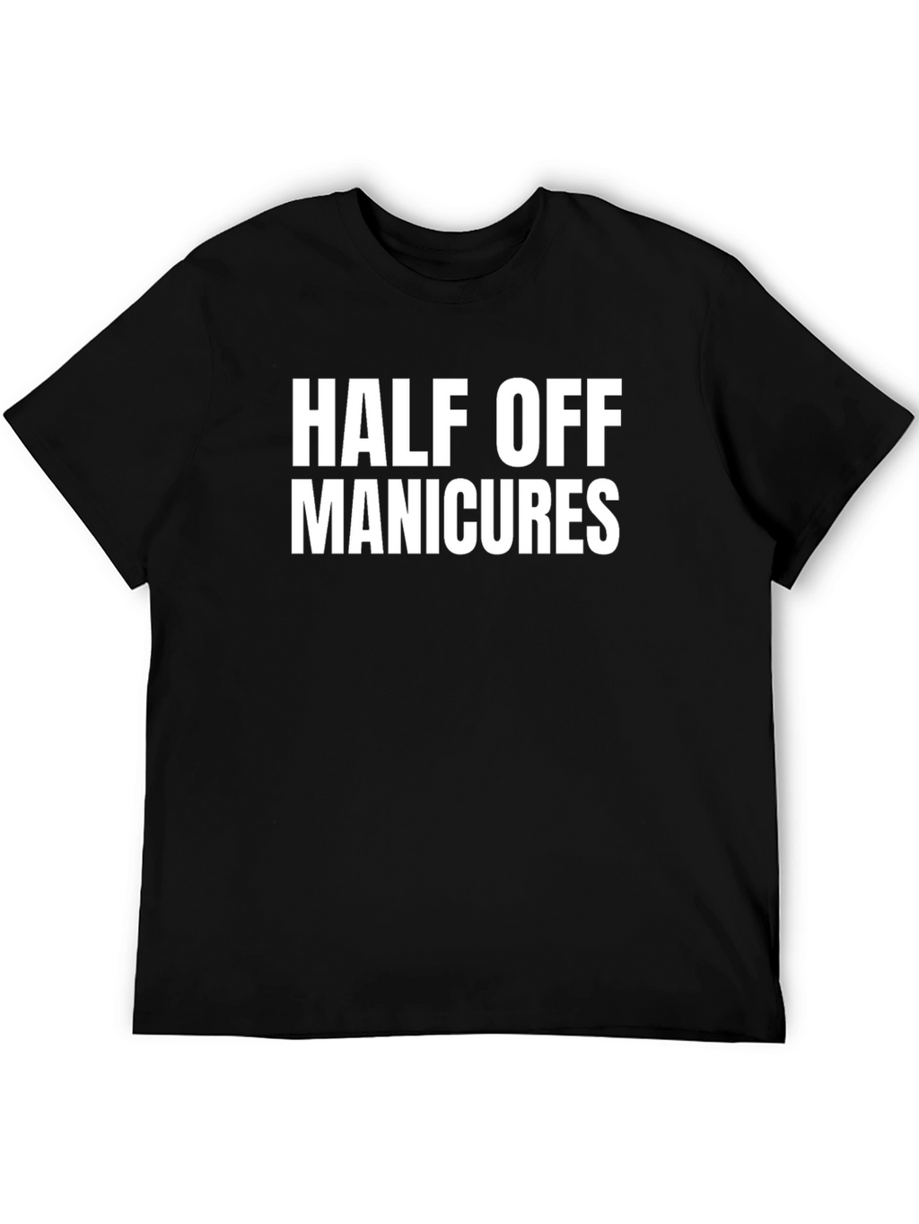 Half Off Manicures Graphic T-Shirt