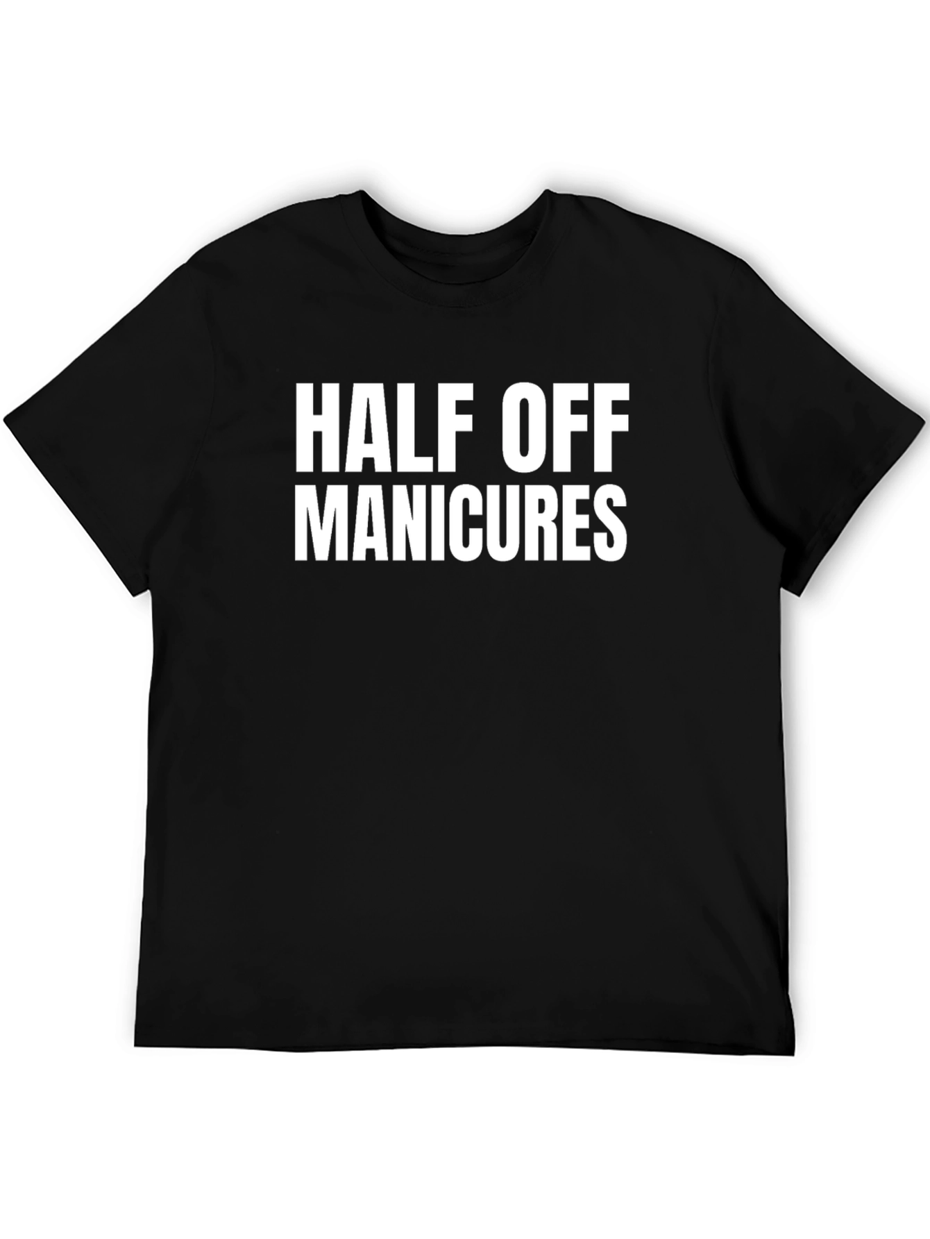 Half Off Manicures Graphic T-Shirt