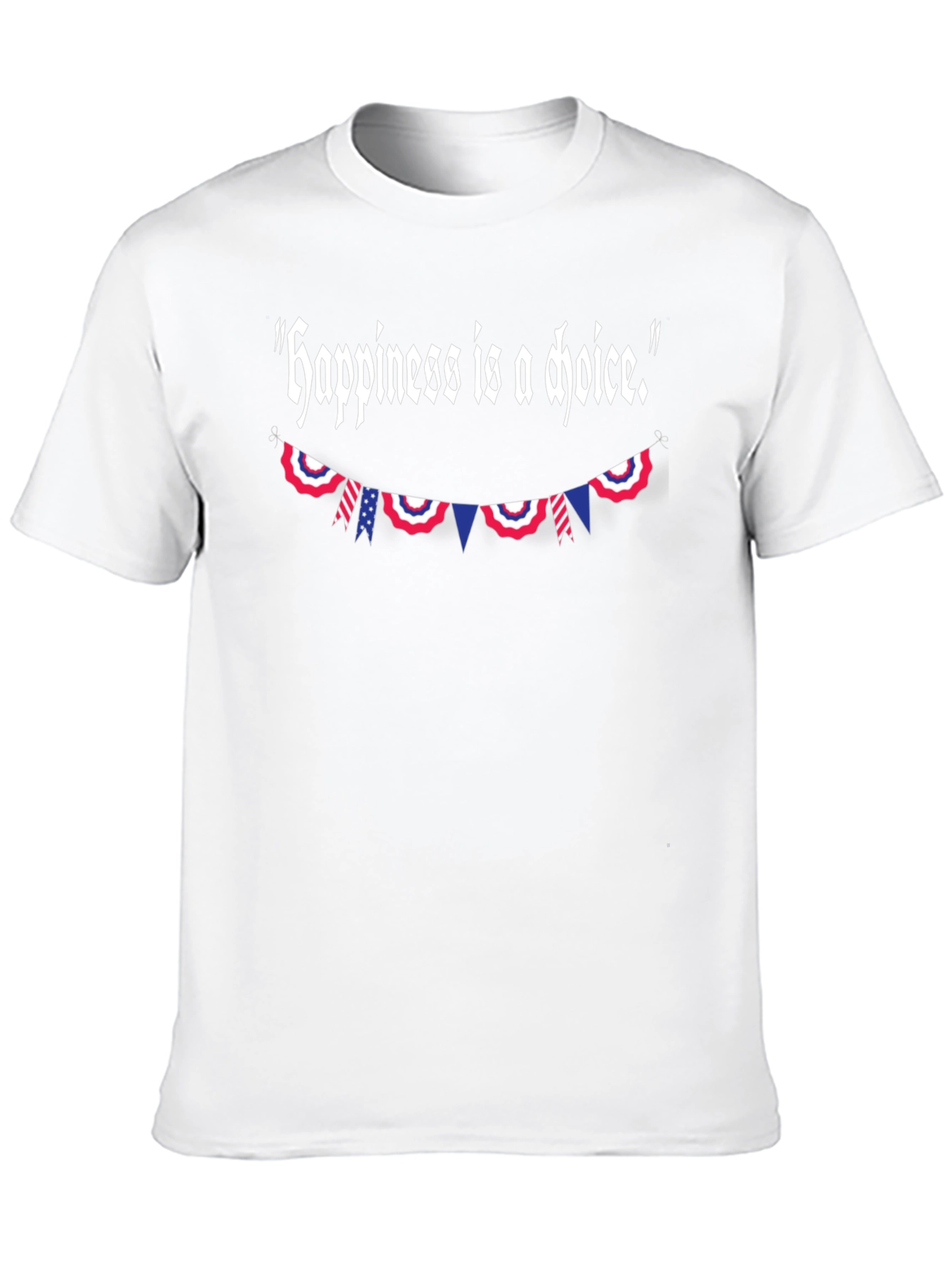 Happiness Is A Choice Patriotic T-Shirt