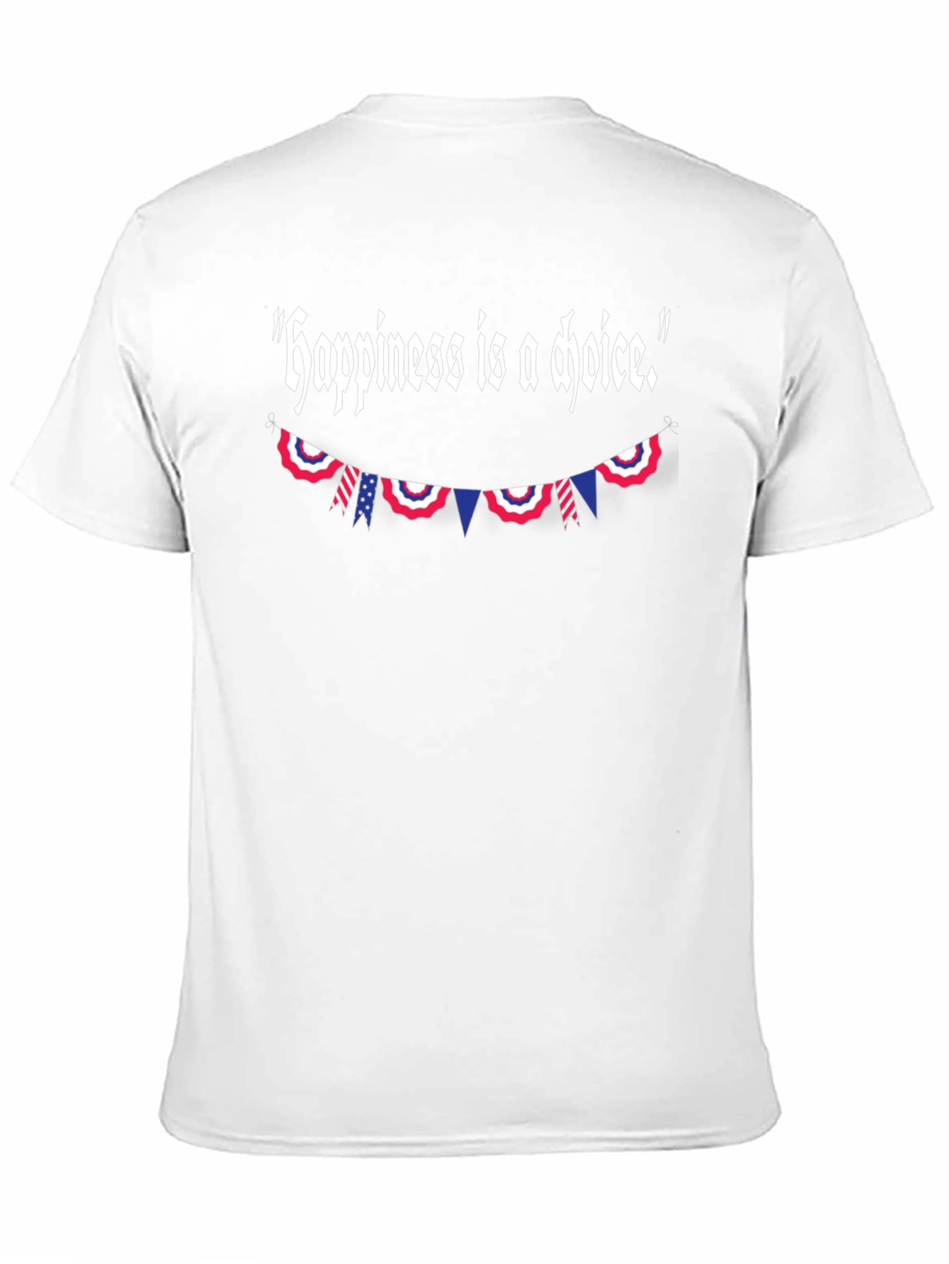 Happiness Is A Choice Patriotic T-Shirt