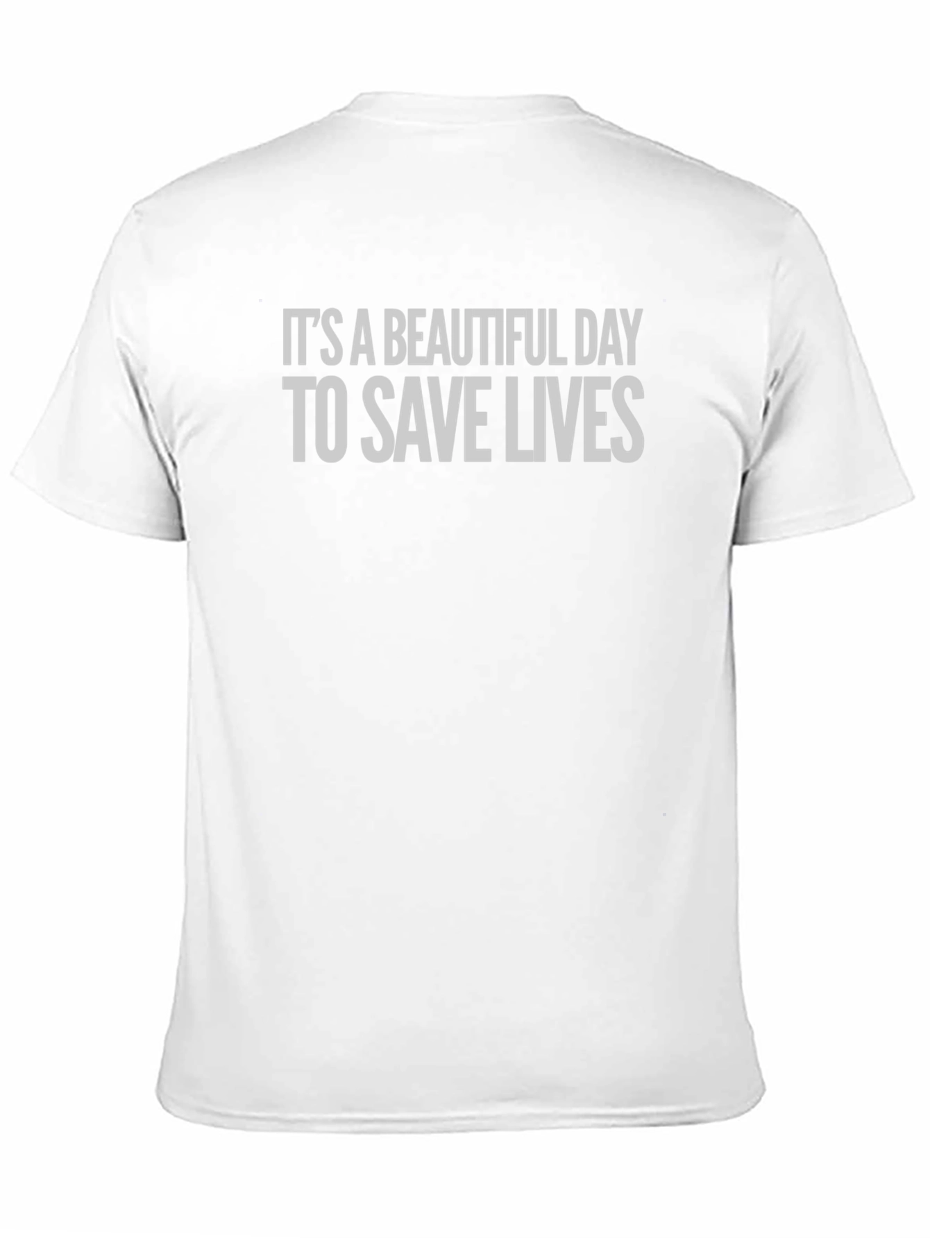 Its a Beautiful Day to Save Lives Black T-Shirt
