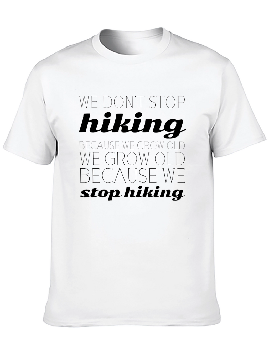 Hiking Graphic T-Shirt - Never Stop Exploring!