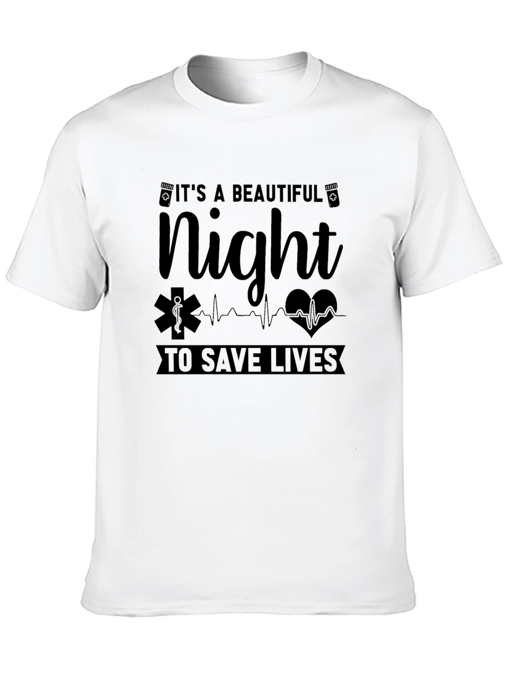 Beautiful Night to Save Lives EMS T-Shirt