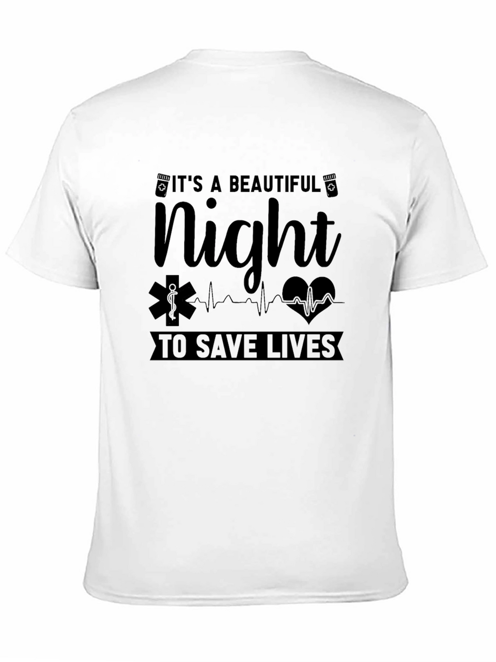 Beautiful Night to Save Lives EMS T-Shirt