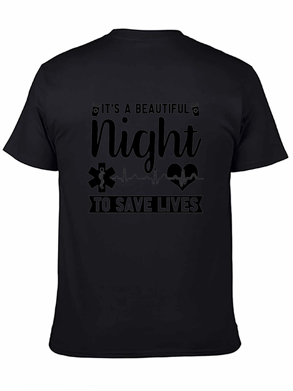 Beautiful Night to Save Lives EMS T-Shirt