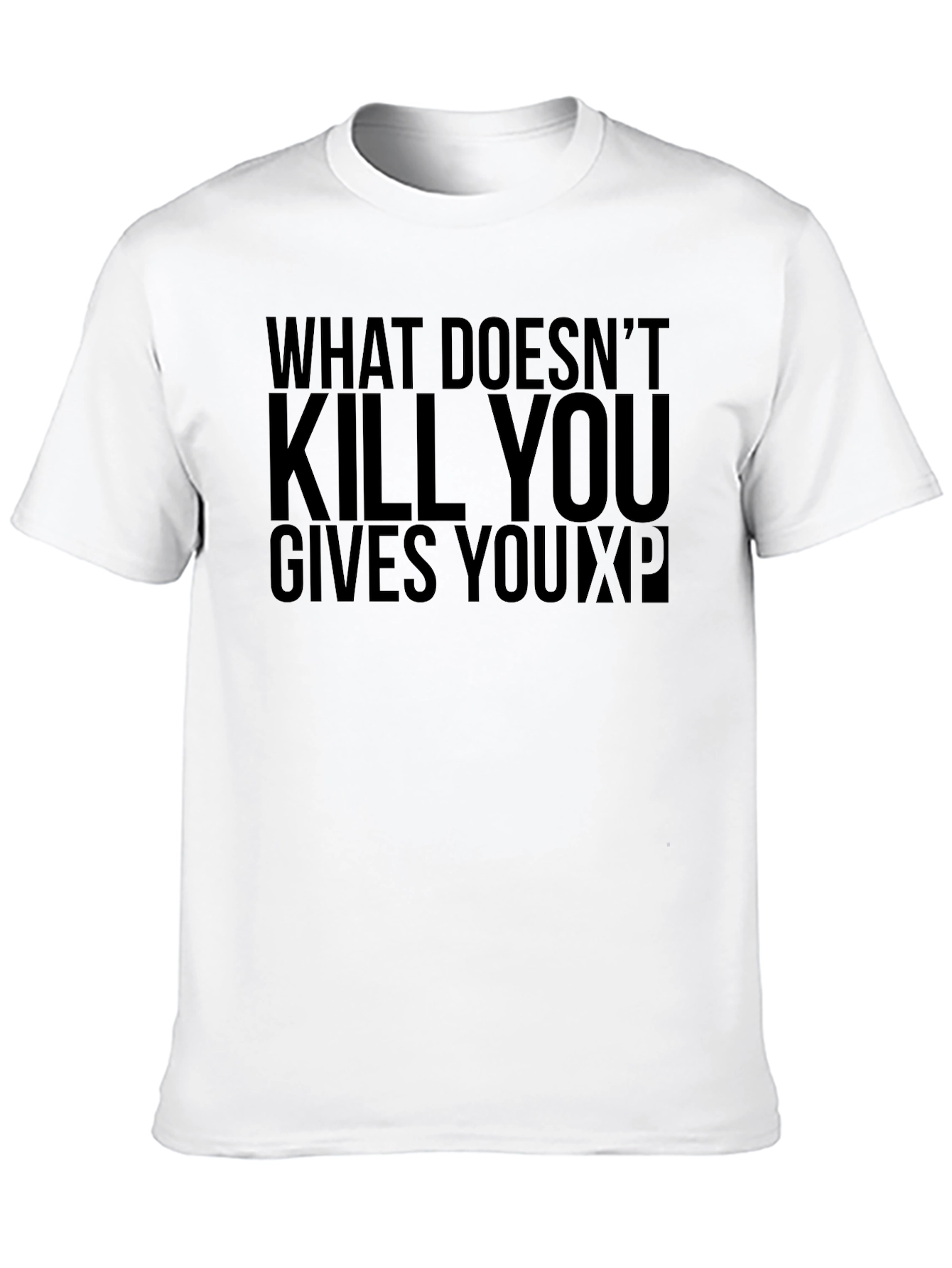 What Doesnt Kill You XP T-Shirt