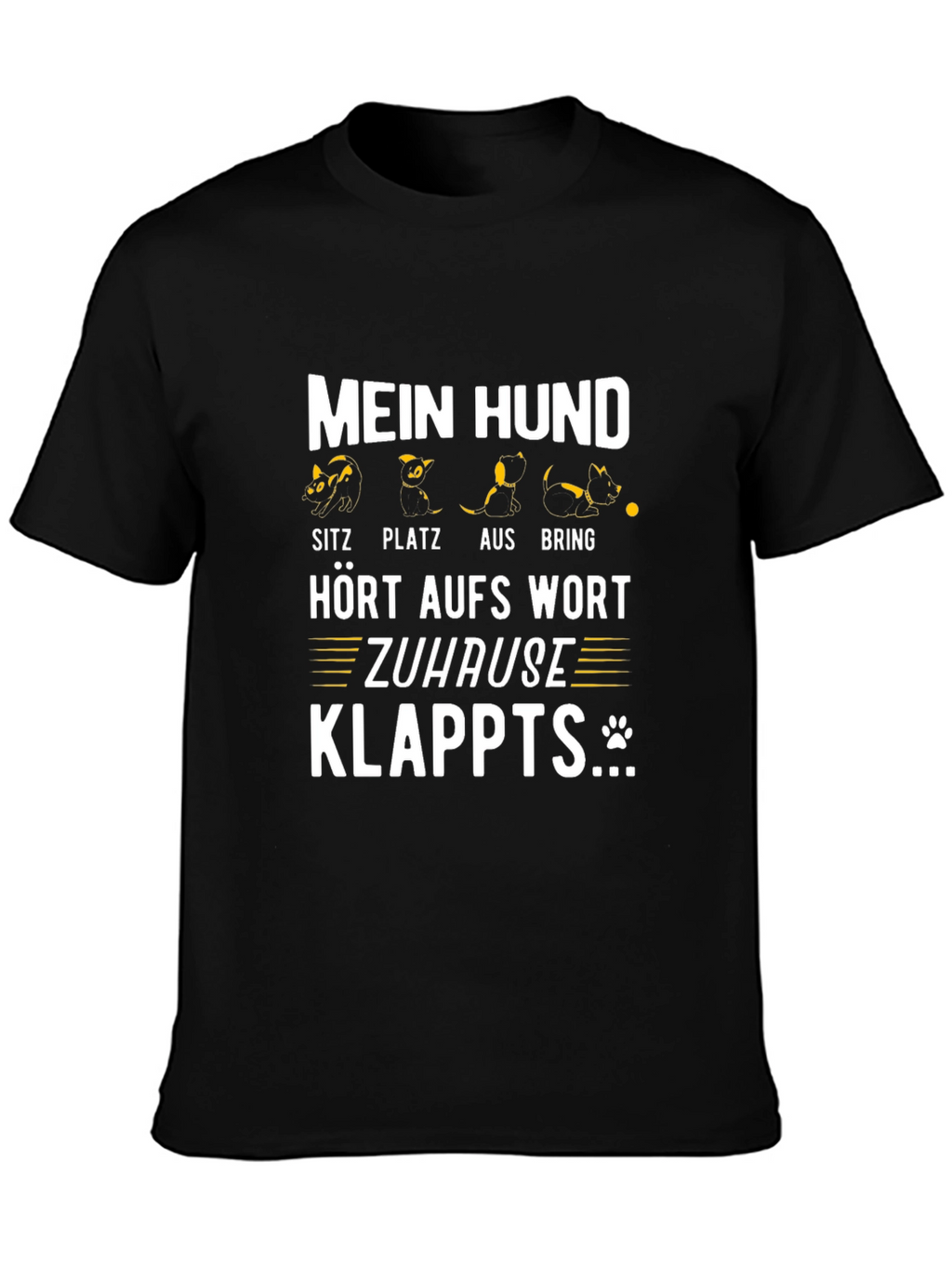 Funny Dog Command T-Shirt - Mein Hund