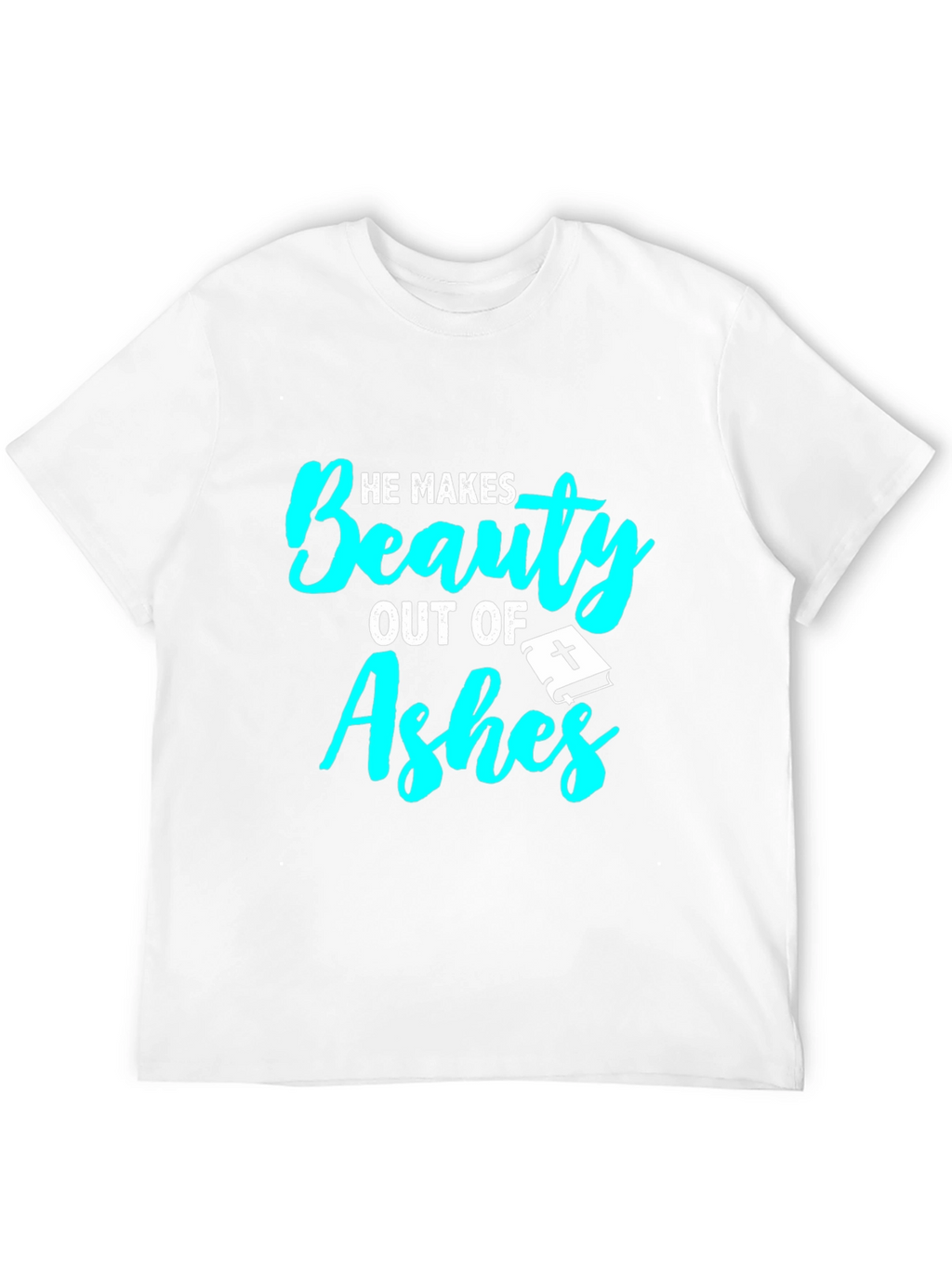 Beauty From Ashes Graphic Tee - Christian T-Shirt