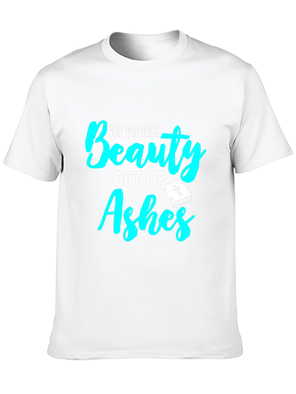 Beauty From Ashes Graphic Tee - Christian T-Shirt