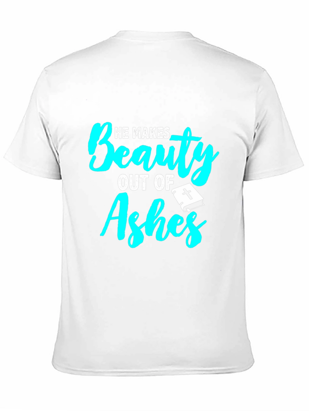 Beauty From Ashes Graphic Tee - Christian T-Shirt