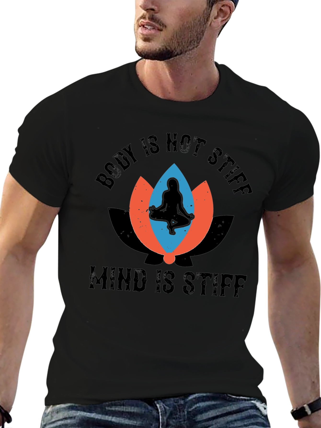 Body Not Stiff Mind Stiff Graphic Tee