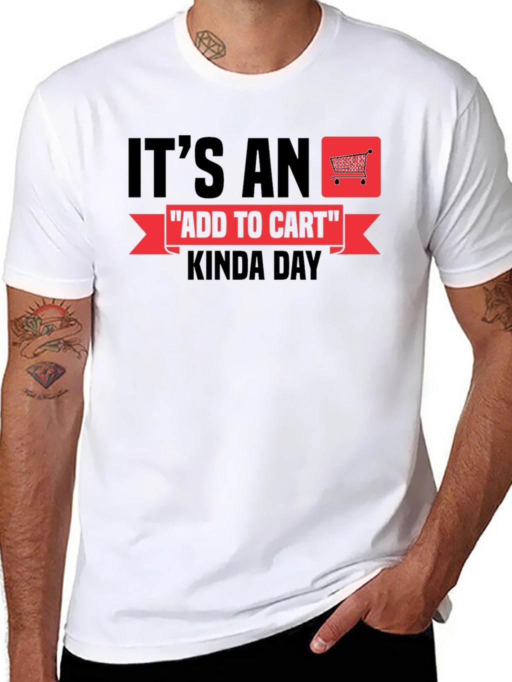 Its An Add To Cart Kinda Day T-Shirt