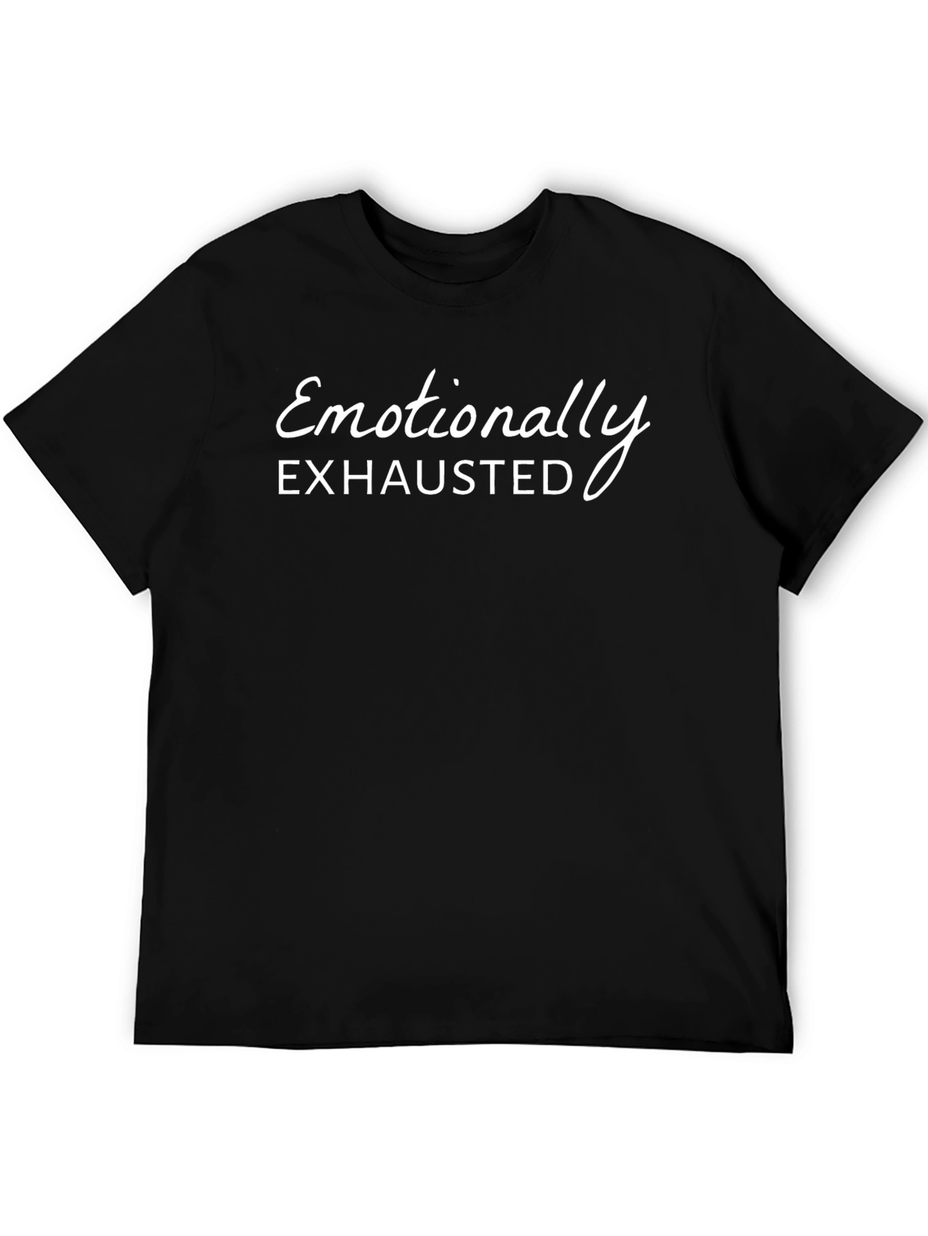 Emotionally Exhausted Black T-Shirt