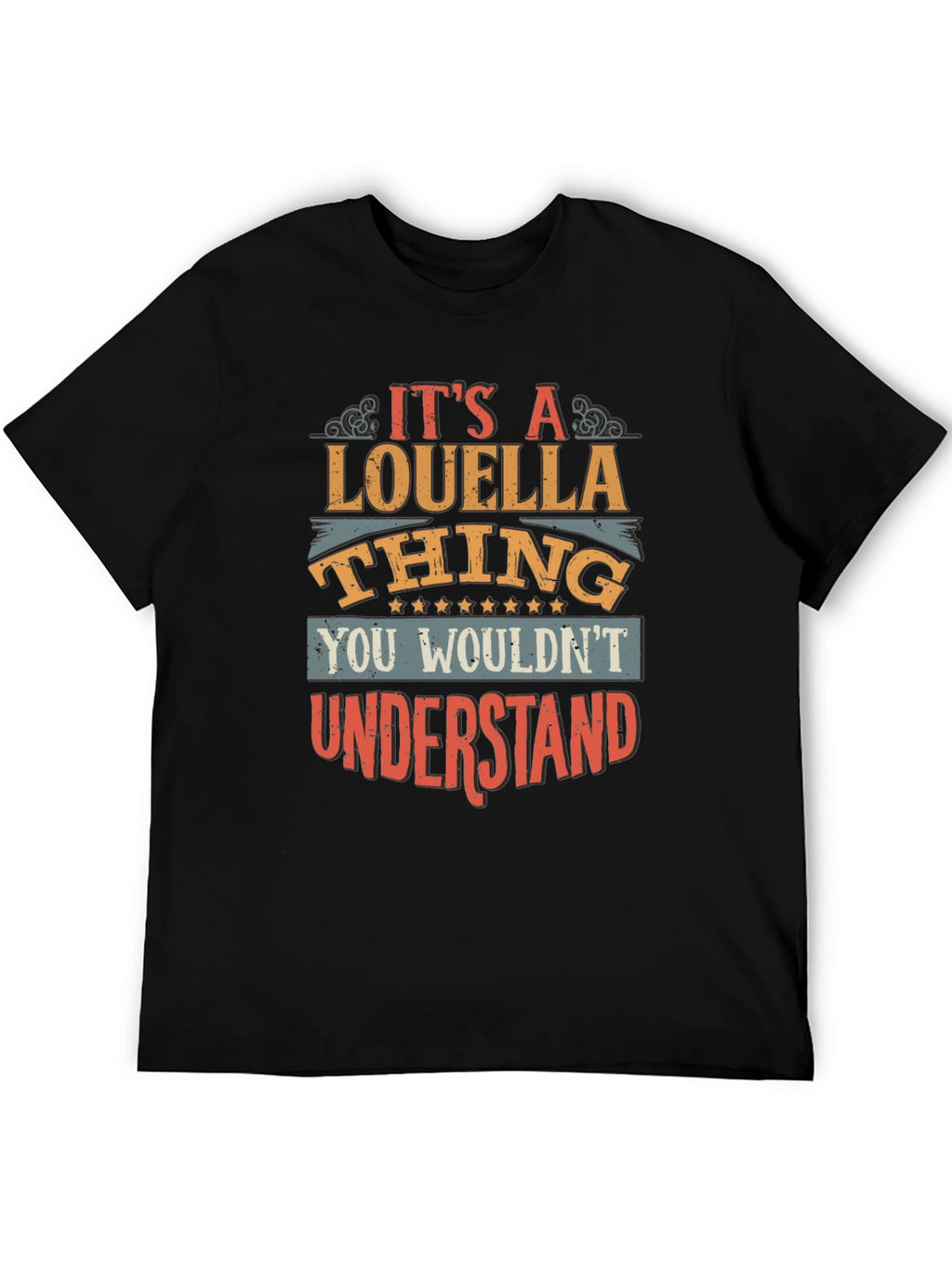 Its A Louella Thing T-Shirt