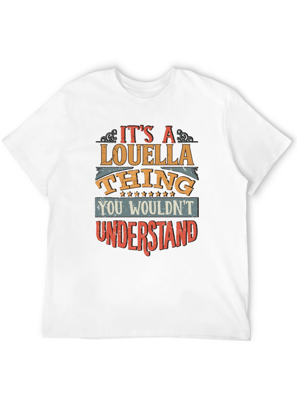 Its A Louella Thing T-Shirt