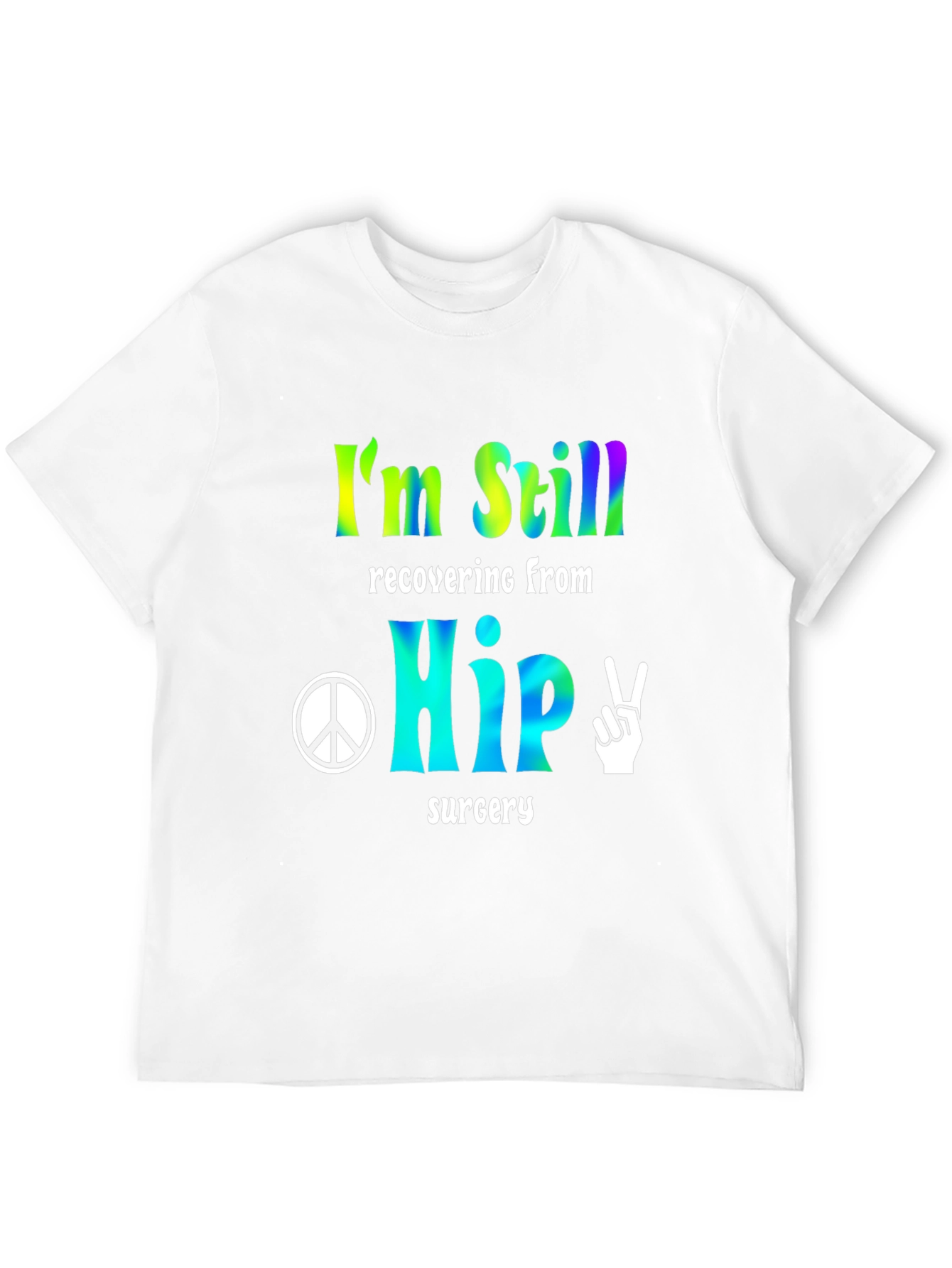 Hip Surgery Recovery Tee - Peace & Healing