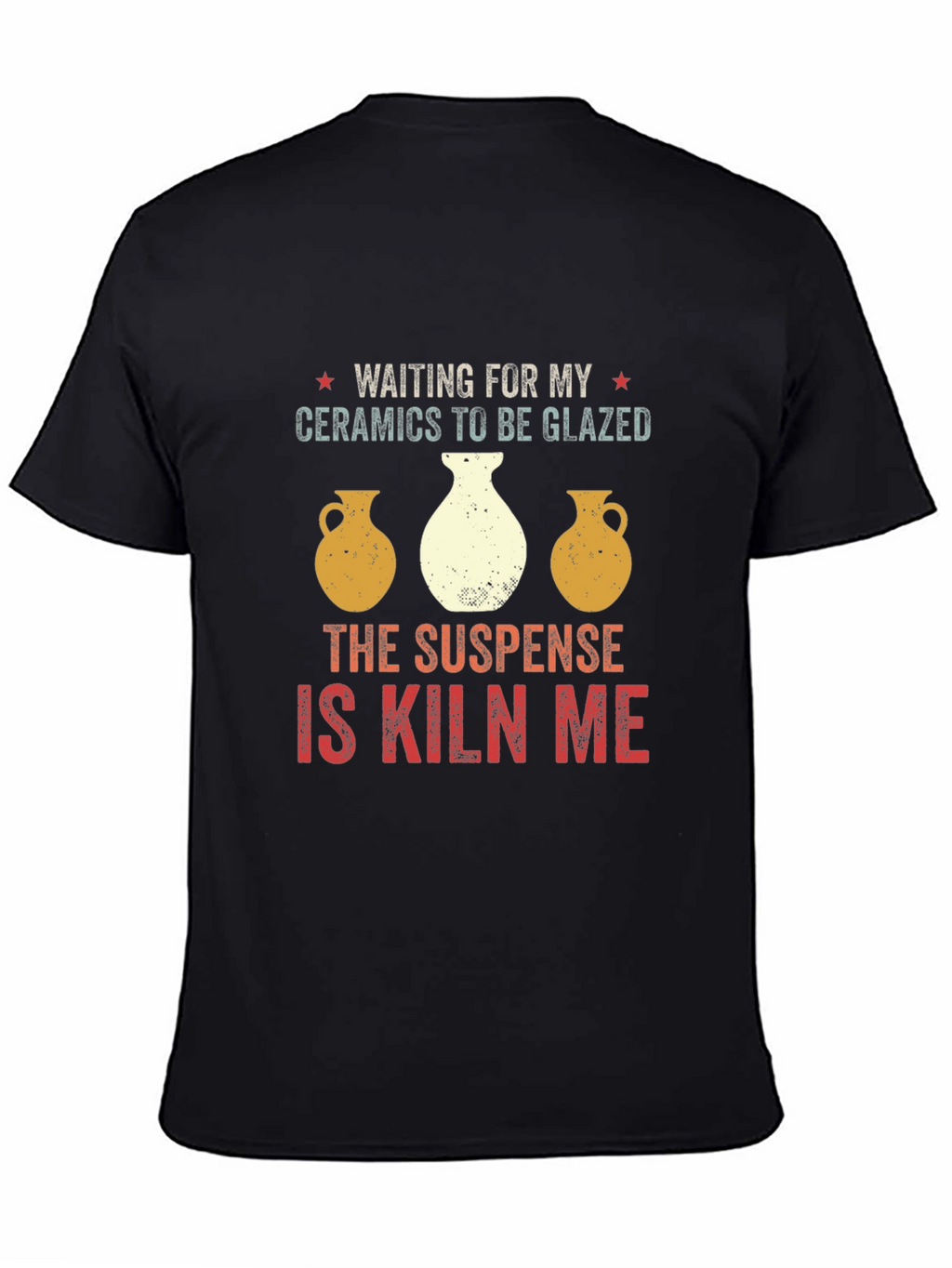 Waiting for My Ceramics T-Shirt