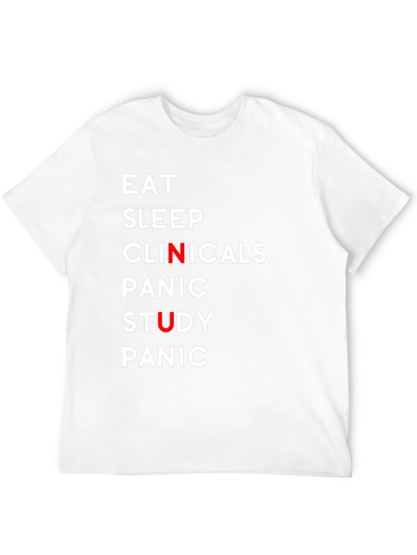 Eat Sleep Clinicals Funny T-Shirt
