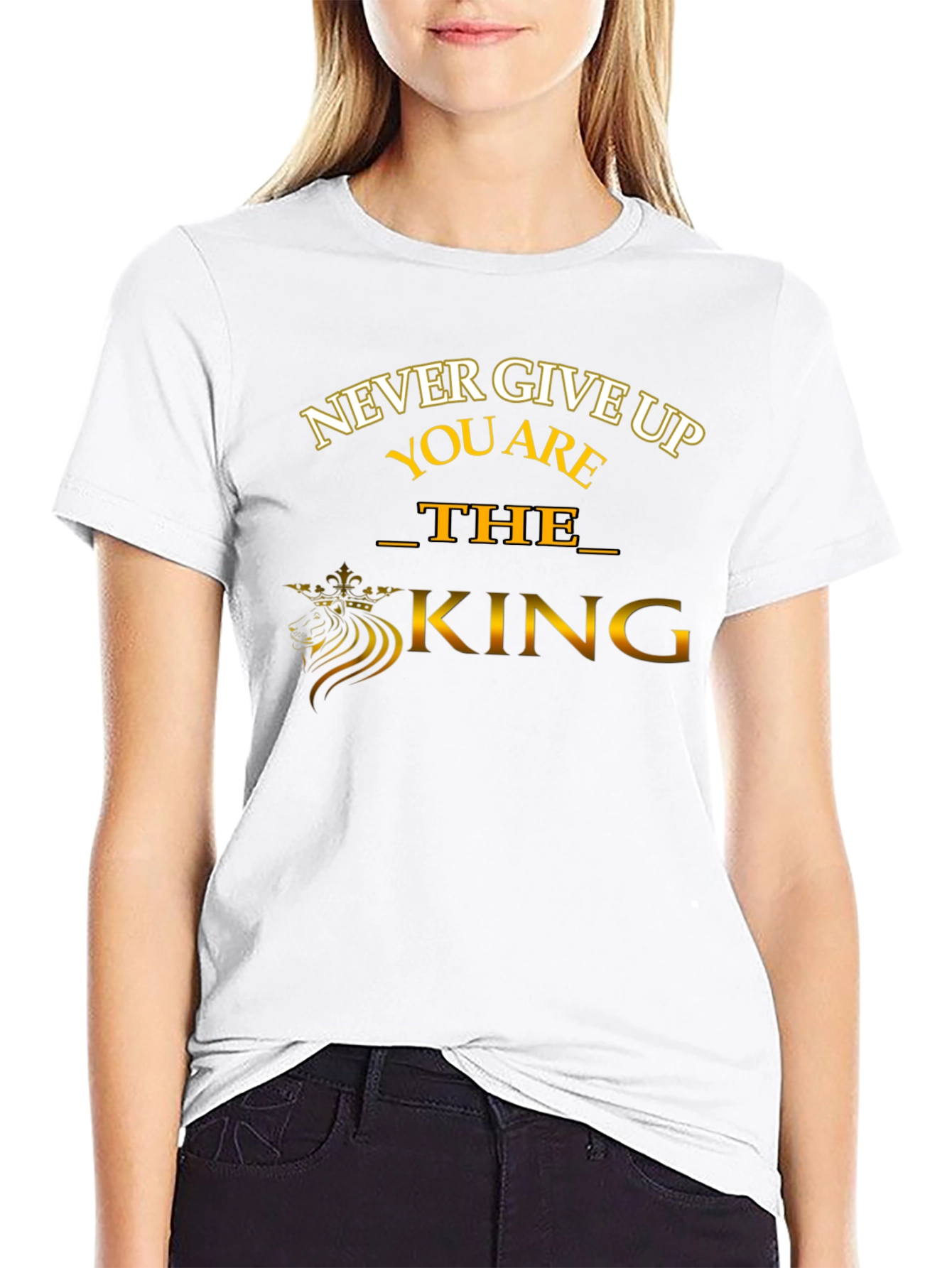 Never Give Up T-Shirt: The King Edition