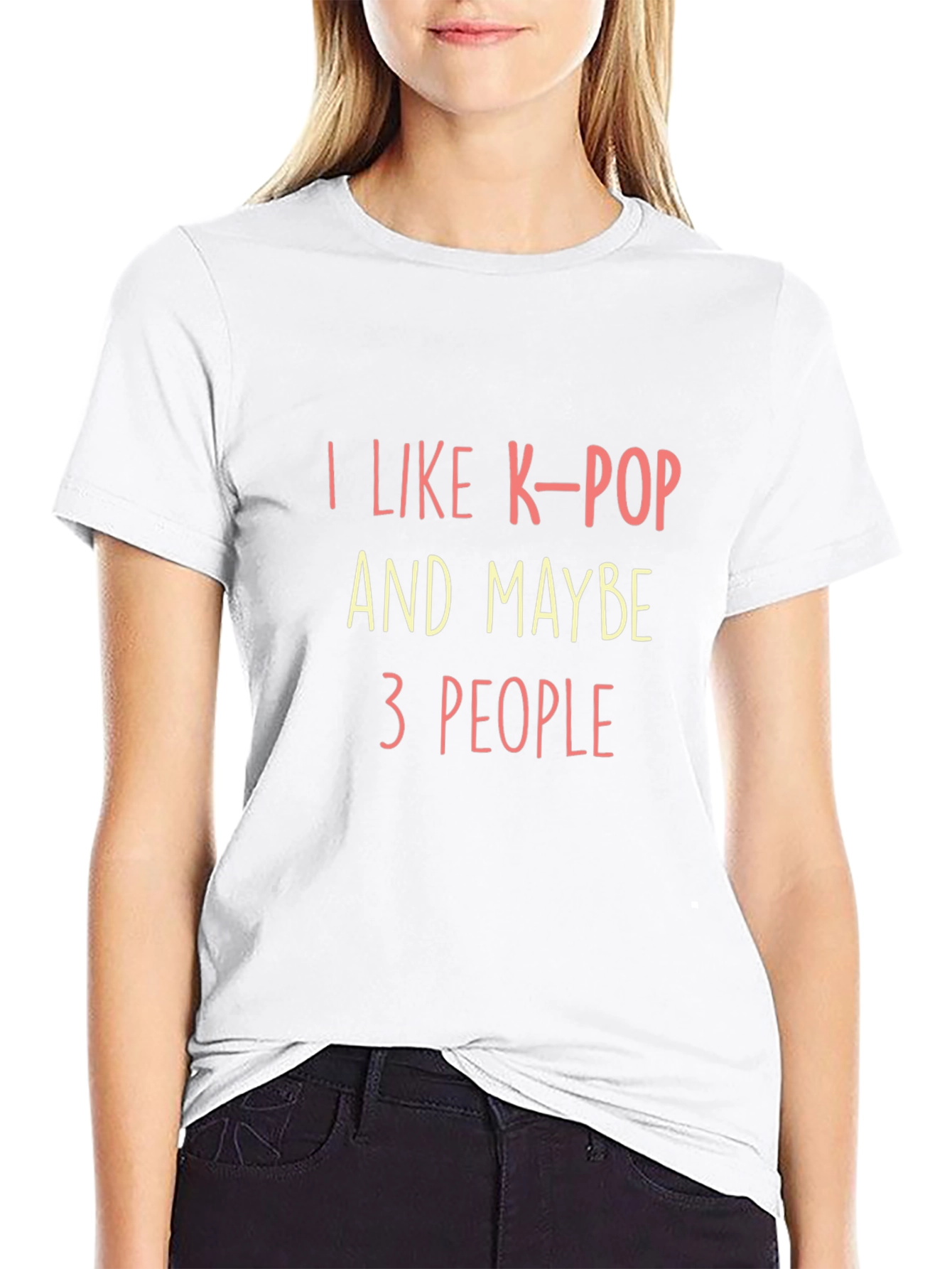 I Like K-Pop & Maybe 3 People T-Shirt