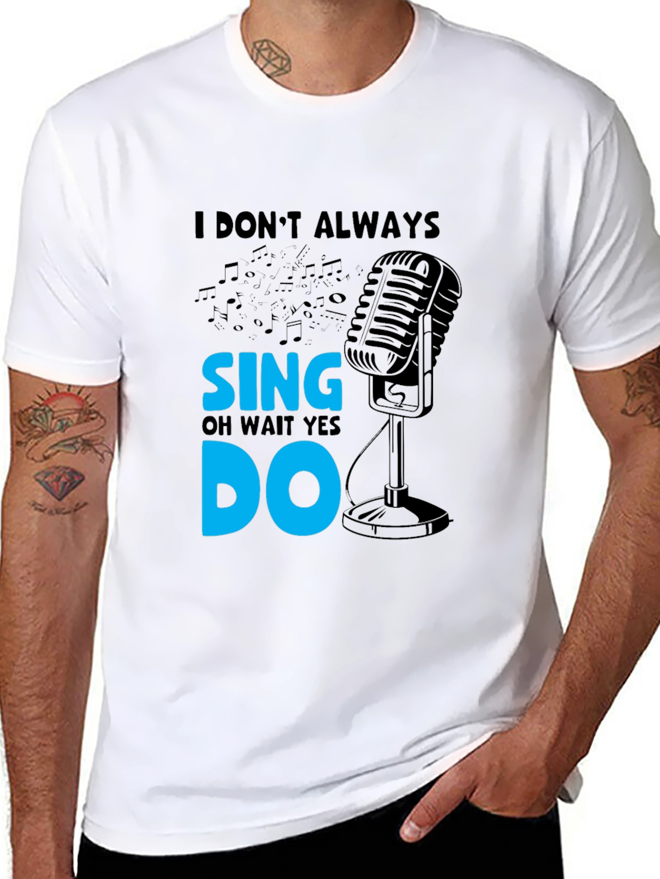 I Dont Always Sing Mens Black T-Shirt