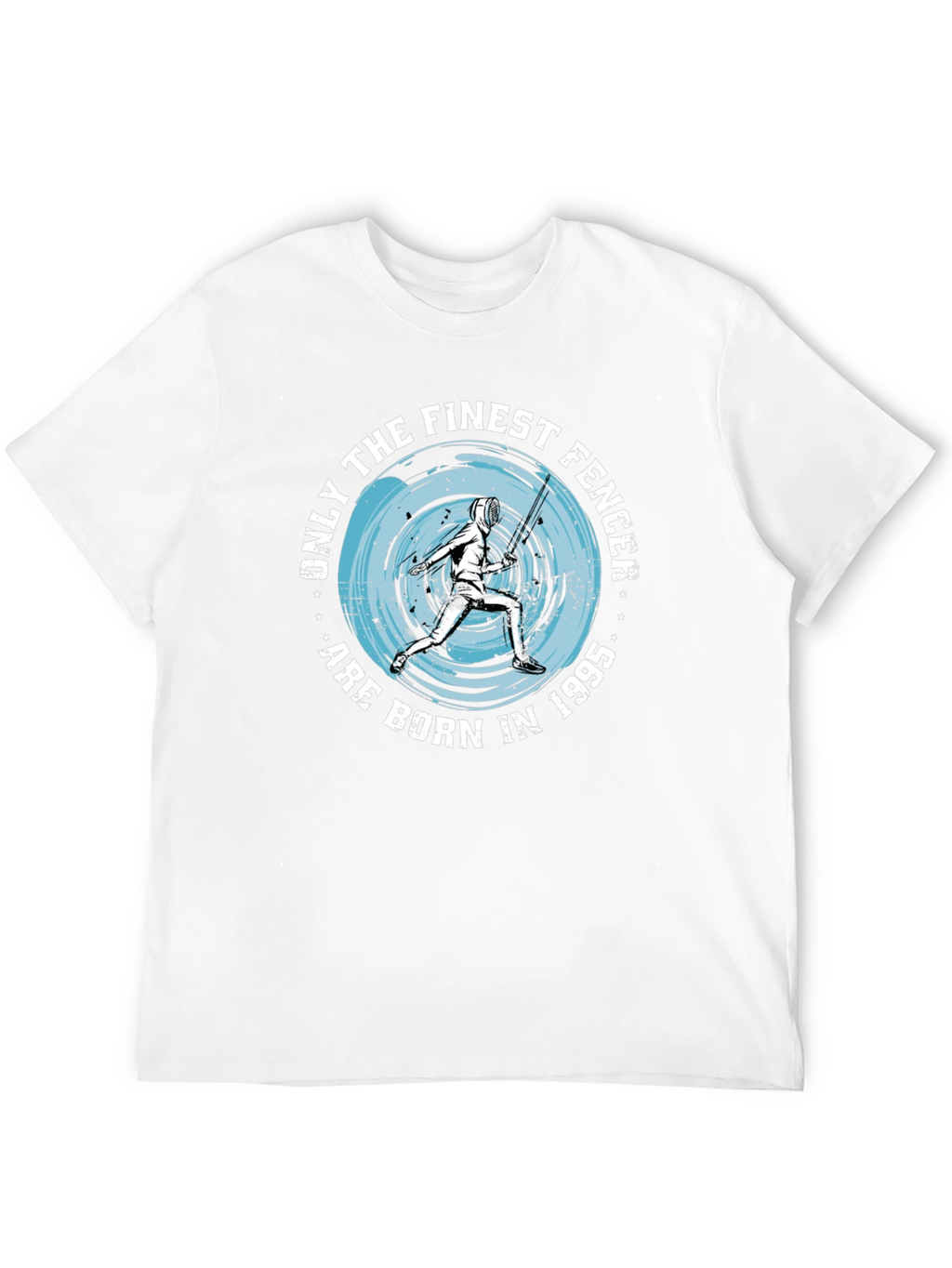 Finest Fencer Born in 1995 - Graphic Tee