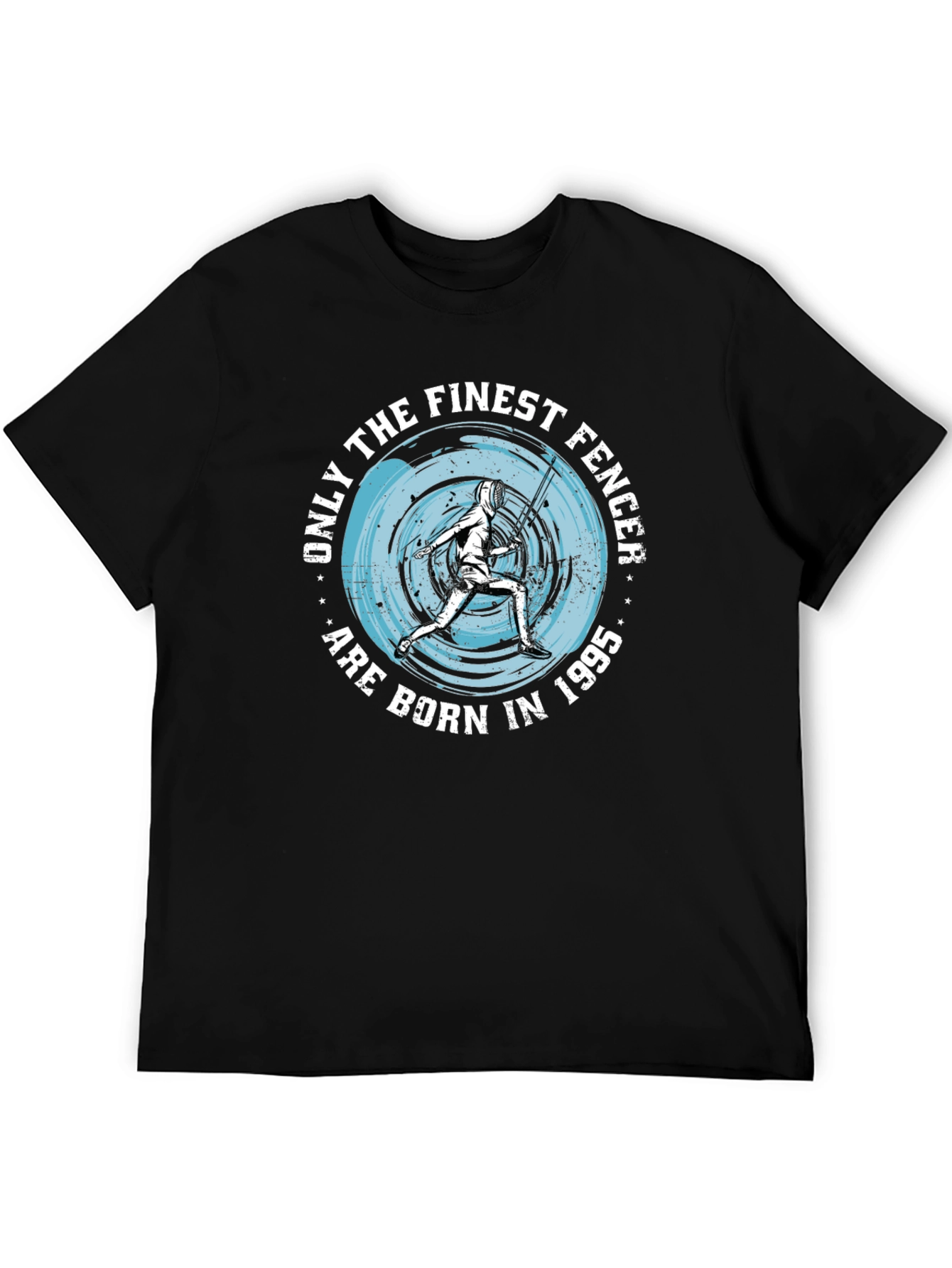Finest Fencer Born in 1995 - Graphic Tee